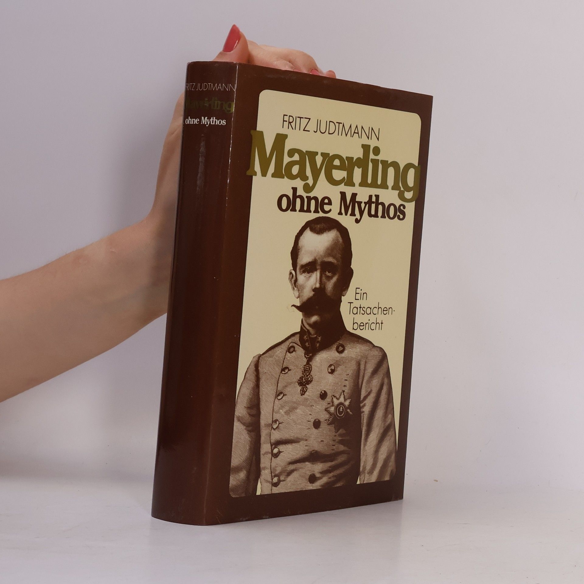 Fritz Judtmann Mayerling ohne Mythos