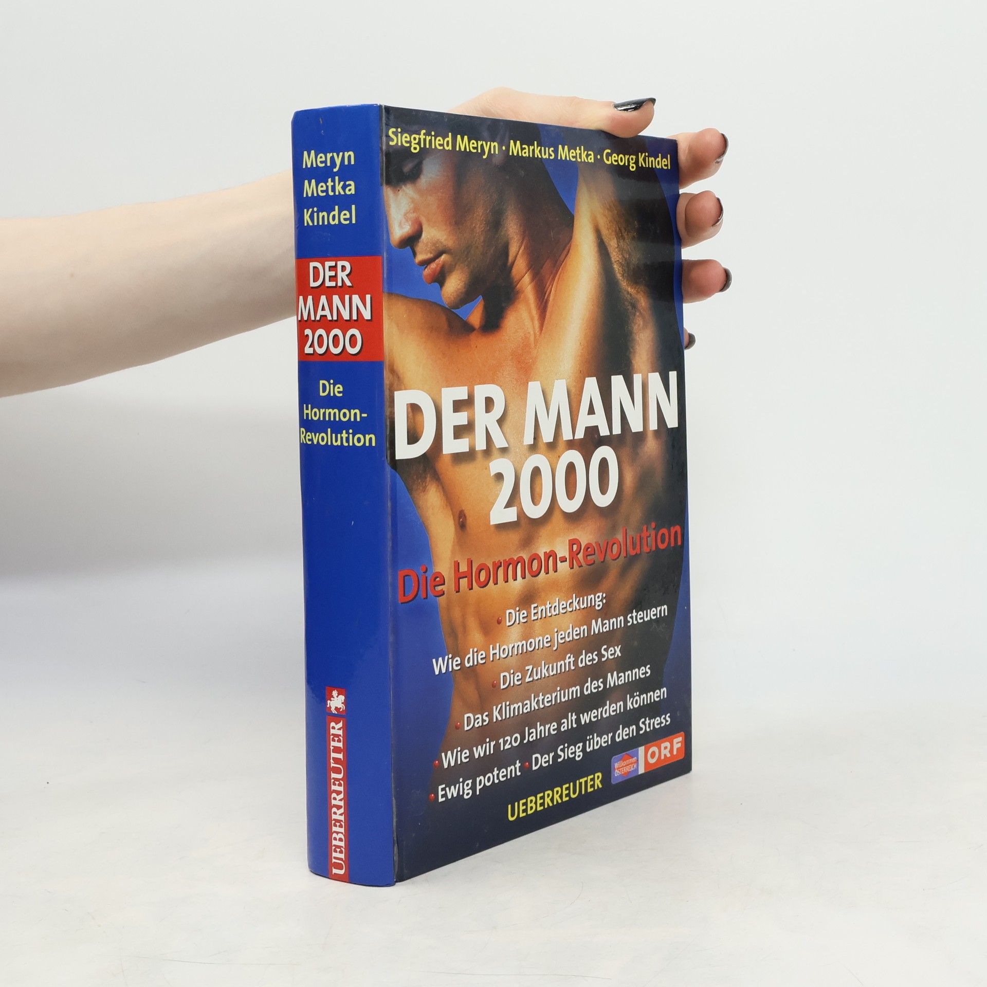 Georg Kindel Der Mann 2000. Die Hormon-Revolution.