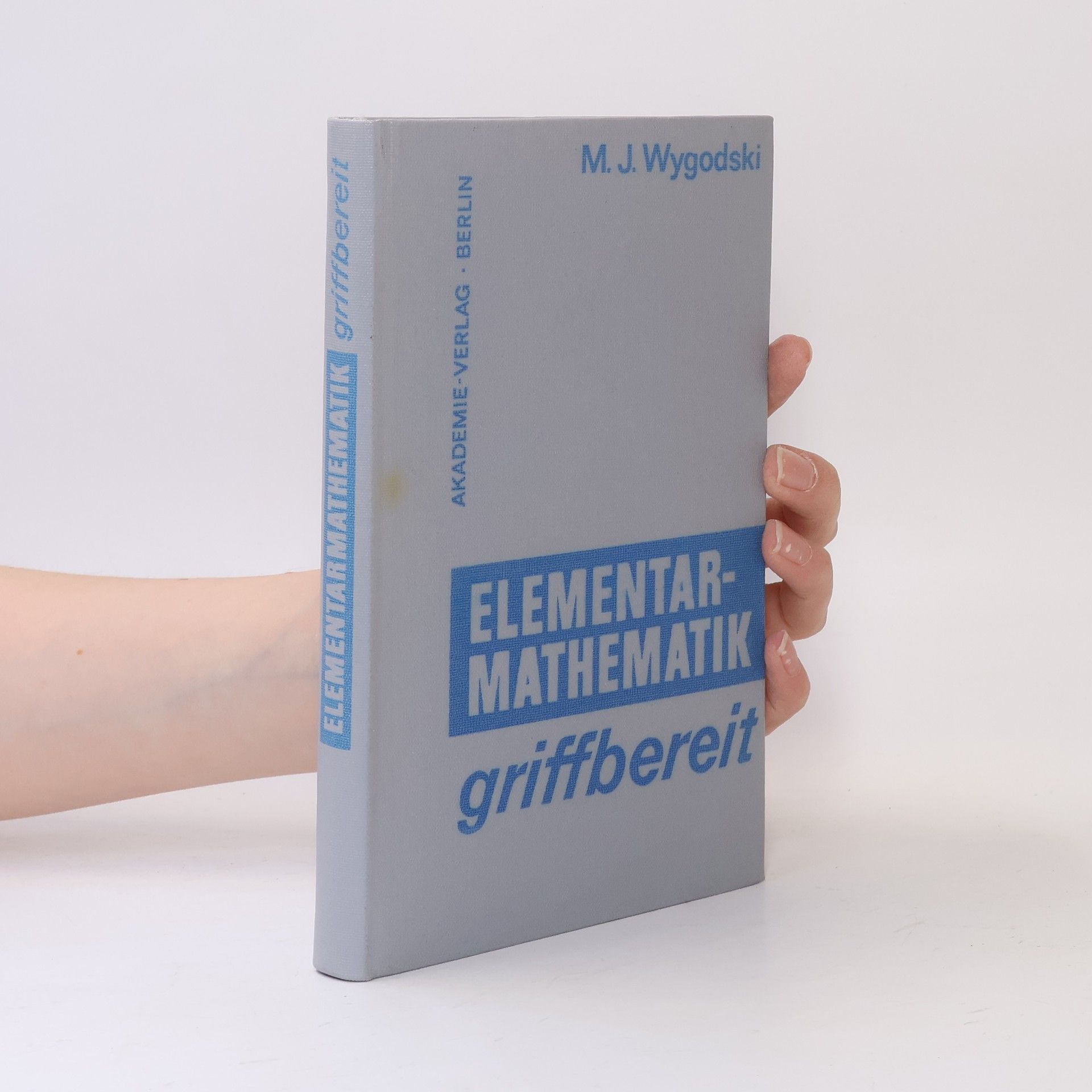 M. J. Wygodski Elementarmathematik griffbereit