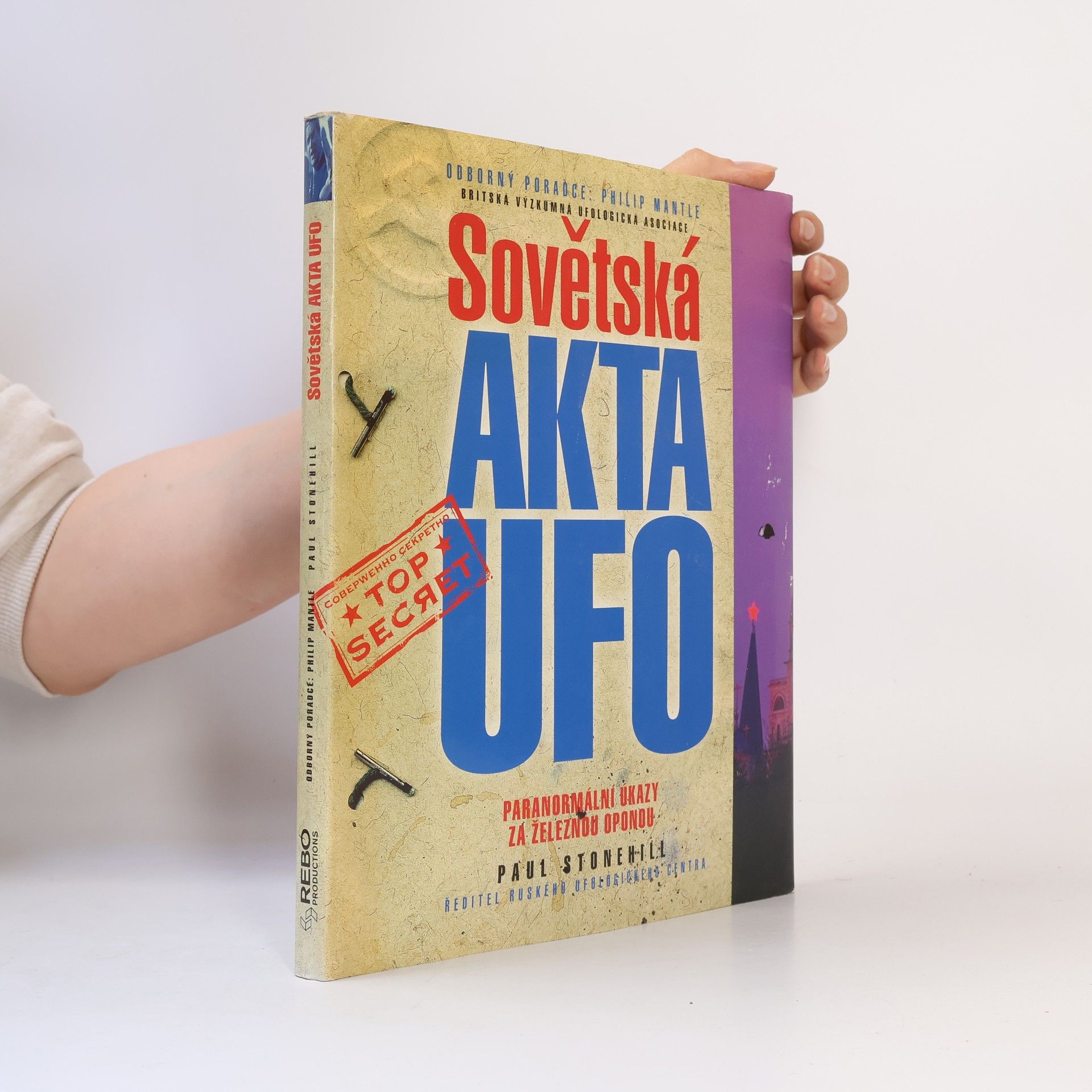 Paul Stonehill Sovětská akta UFO: Paranormální úkazy za železnou oponou