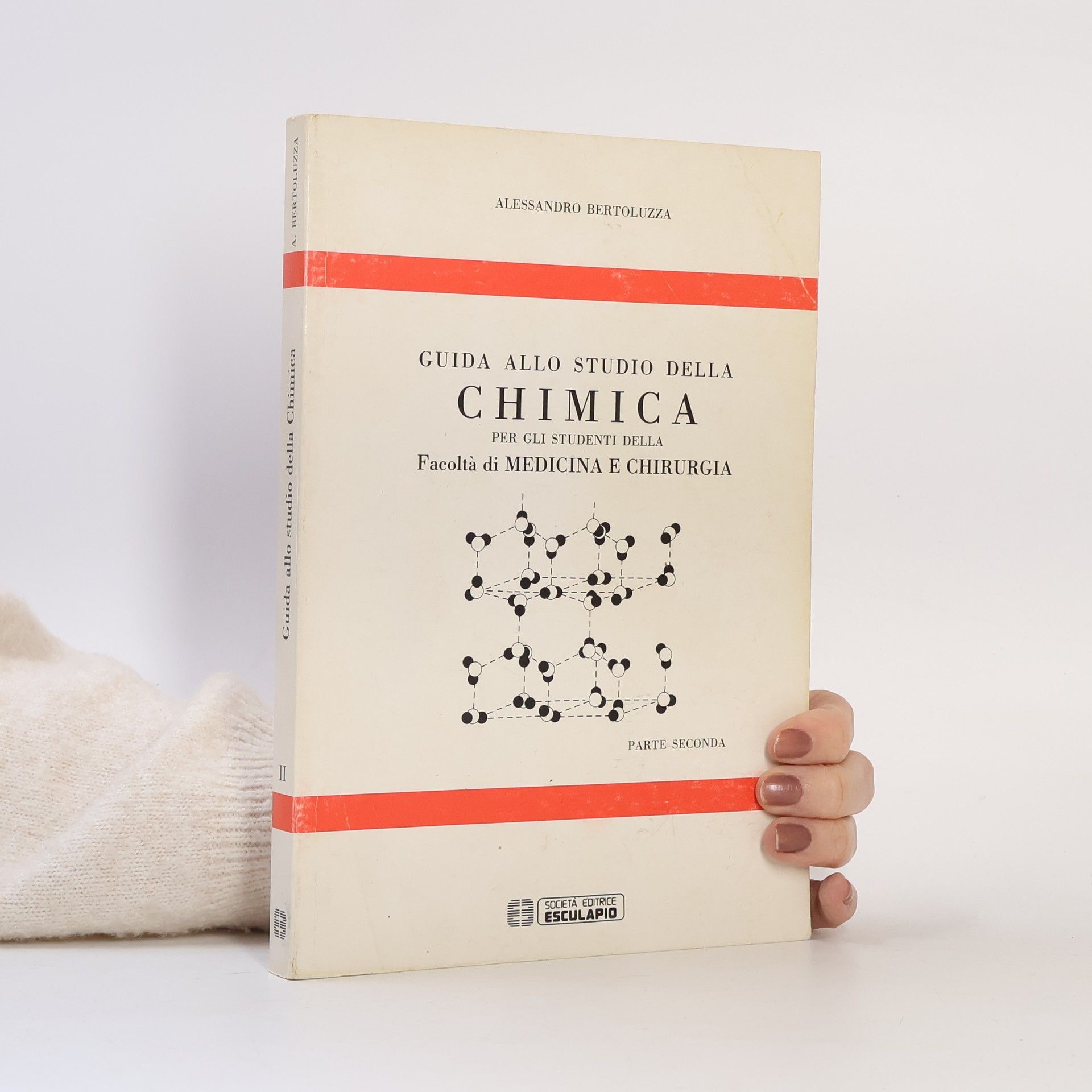 Alessandro Bertoluzza Guida allo studio della Chimica. Parte Seconda