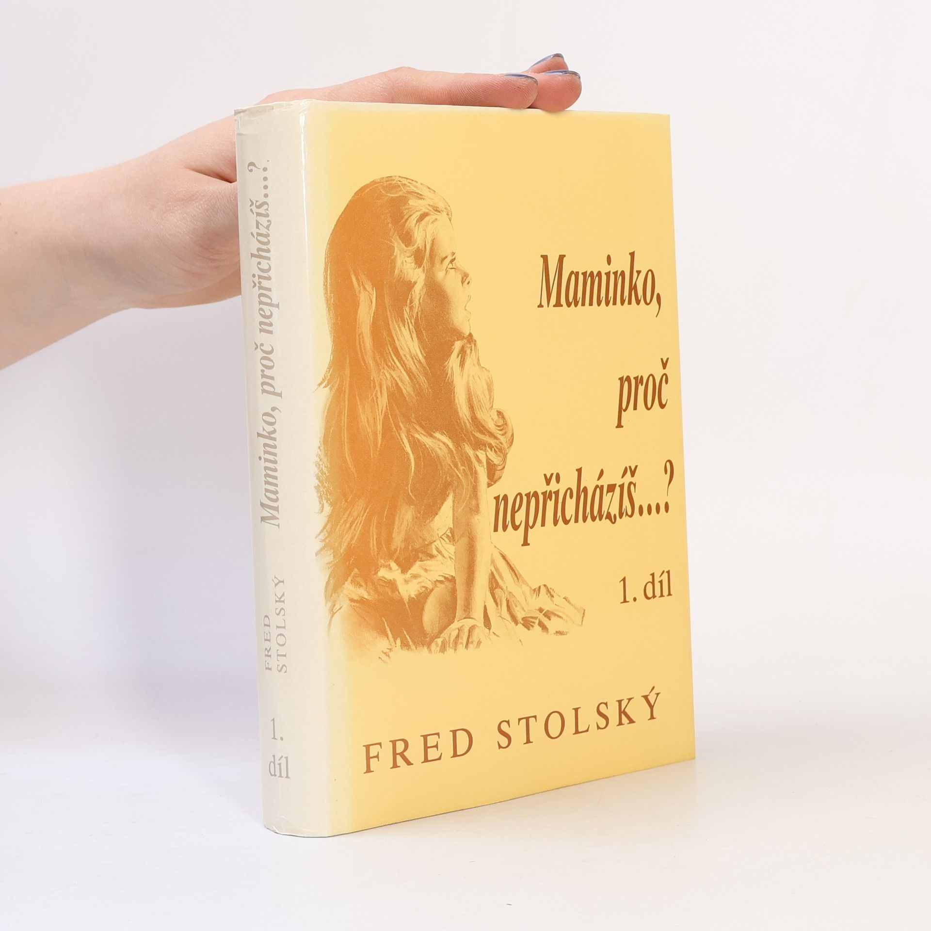 Fred Stolský Maminko, proč nepřicházíš...? 2. díl