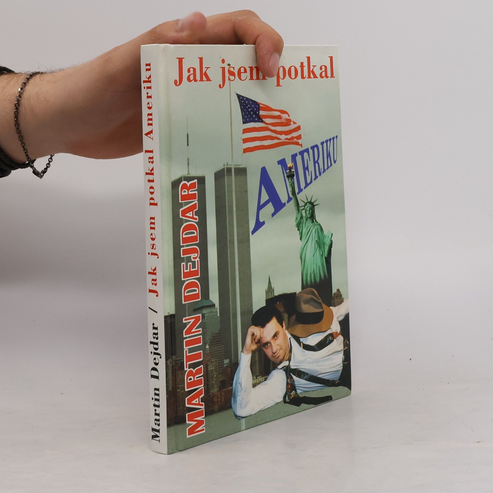 Martin Dejdar Jak jsem potkal Ameriku
