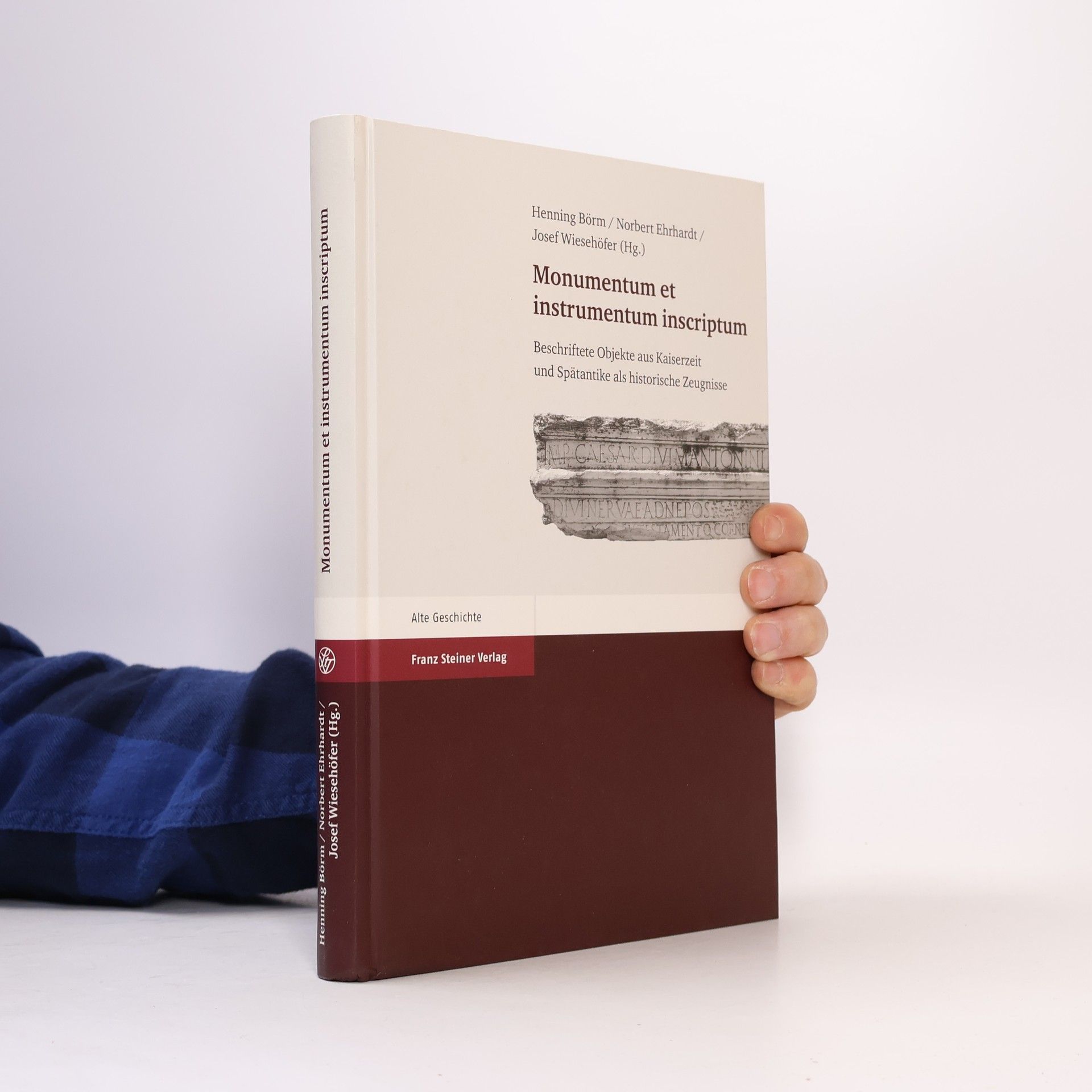 Anthony A. Birley Alte Geschichte: Monumentum et instrumentum inscriptum
