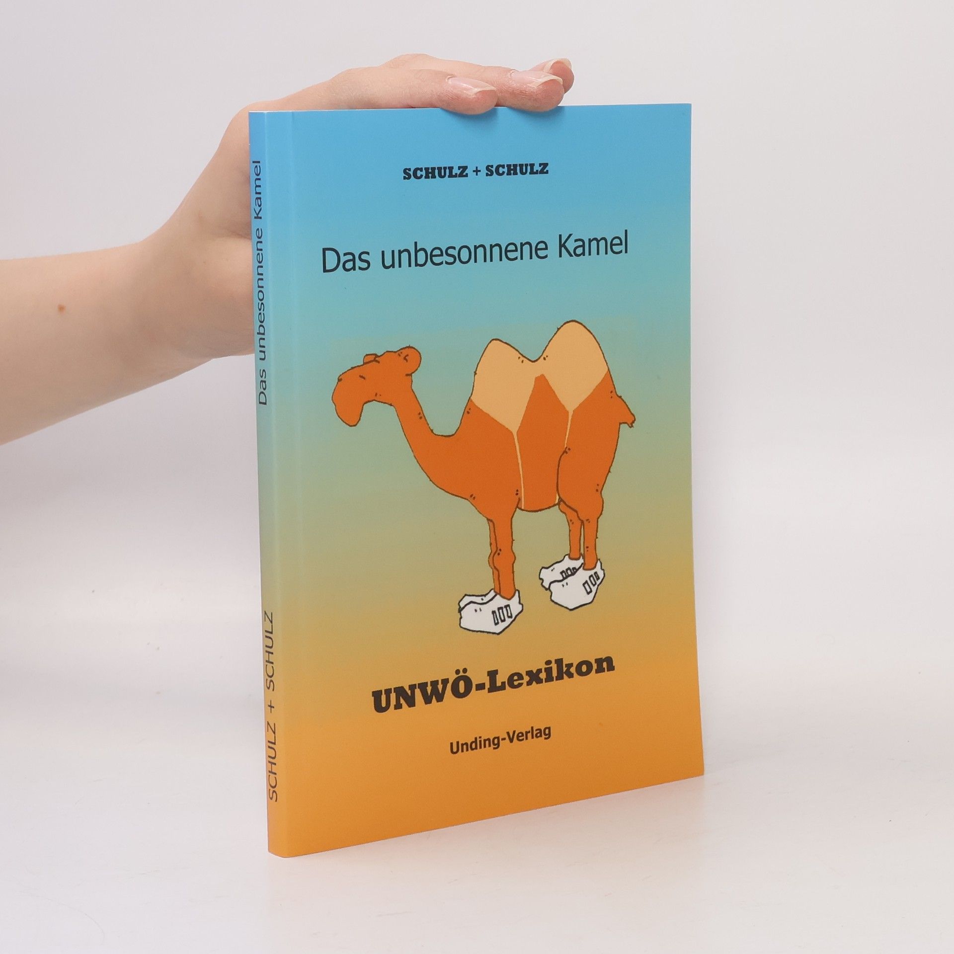 Holger Weyrauch Das unbesonnene Kamel. UNWÖ-Lexikon