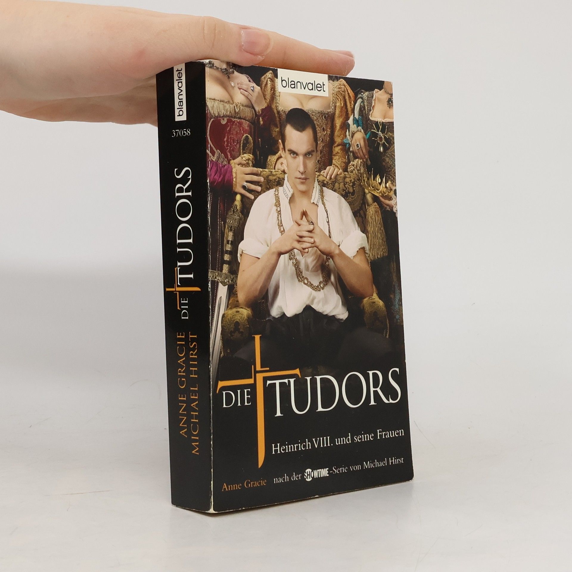 Anne Gracie Die Tudors. Heinrich VIII. und seine Frauen