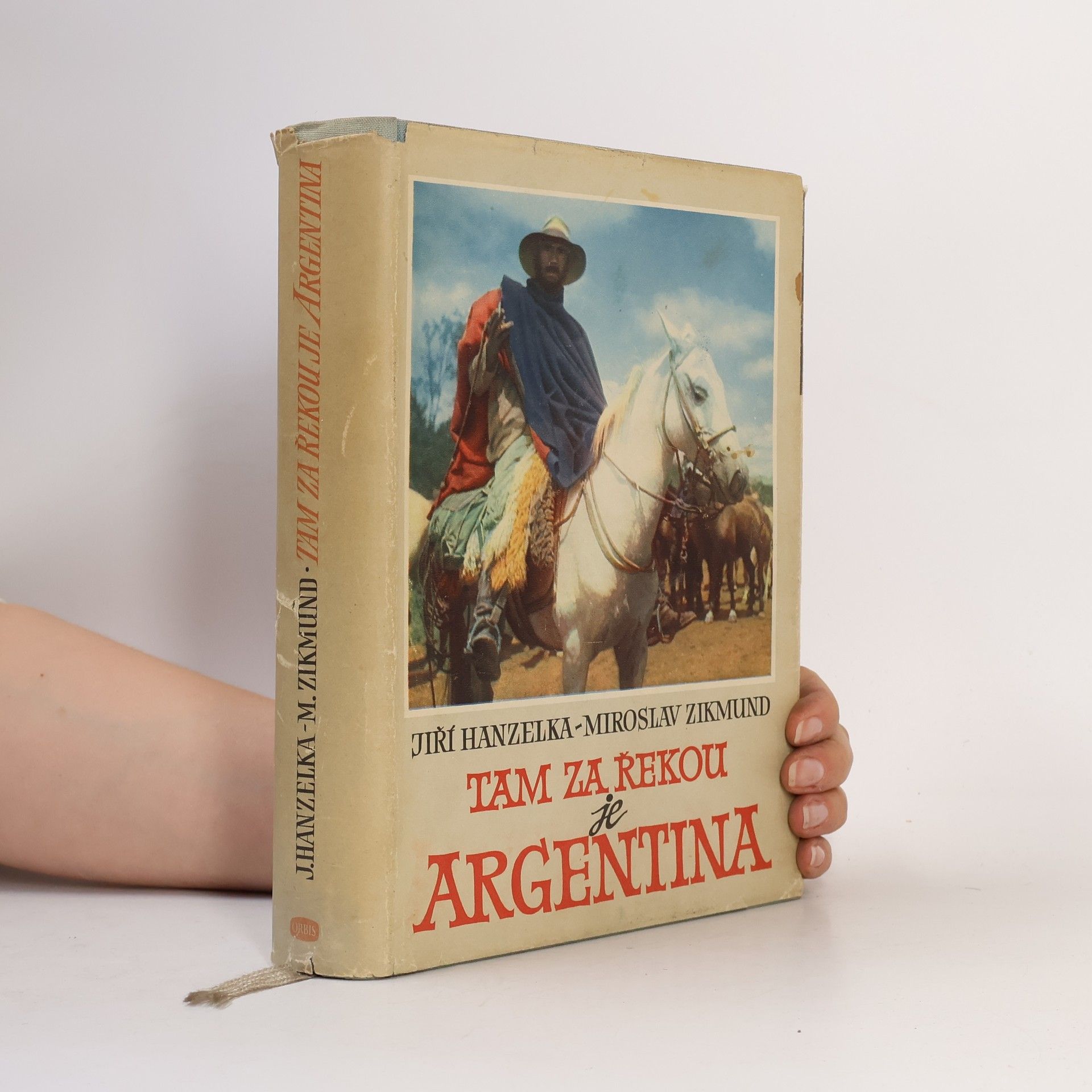Miroslav Zikmund Tam za řekou je Argentina