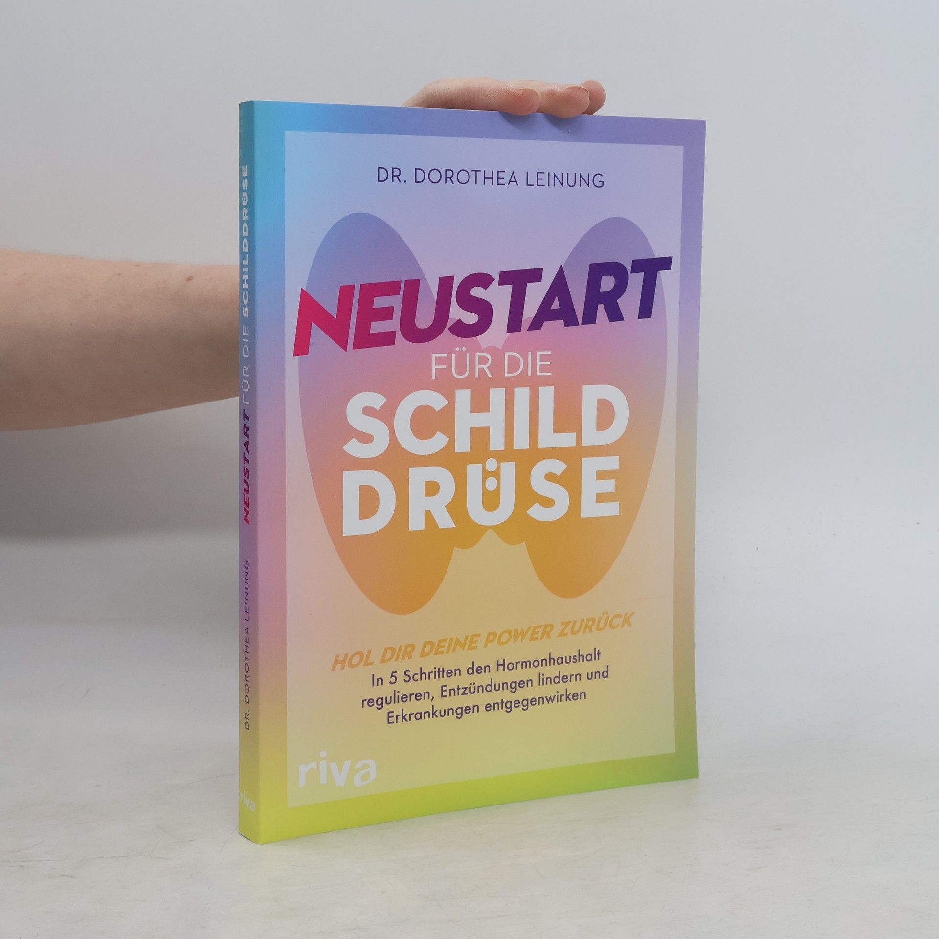 Dr. med. Dorothea Leinung Neustart für die Schilddrüse