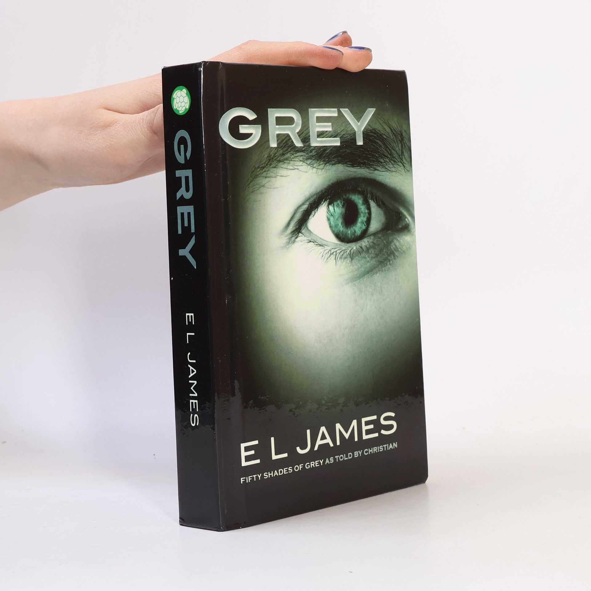 E. L. James Grey: Fifty Shades of Grey as Told by Christian