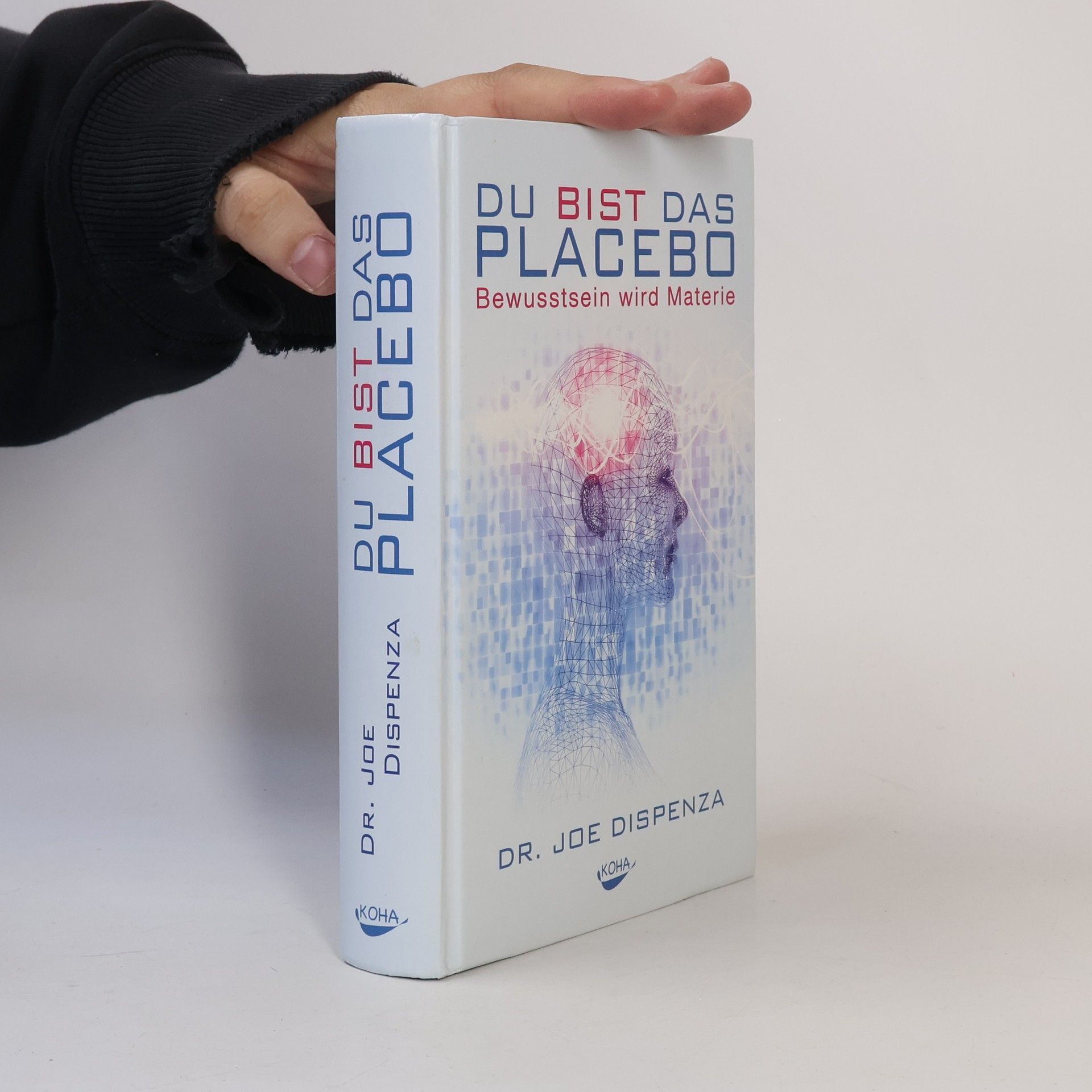 Joe Dispenza Du bist das Placebo