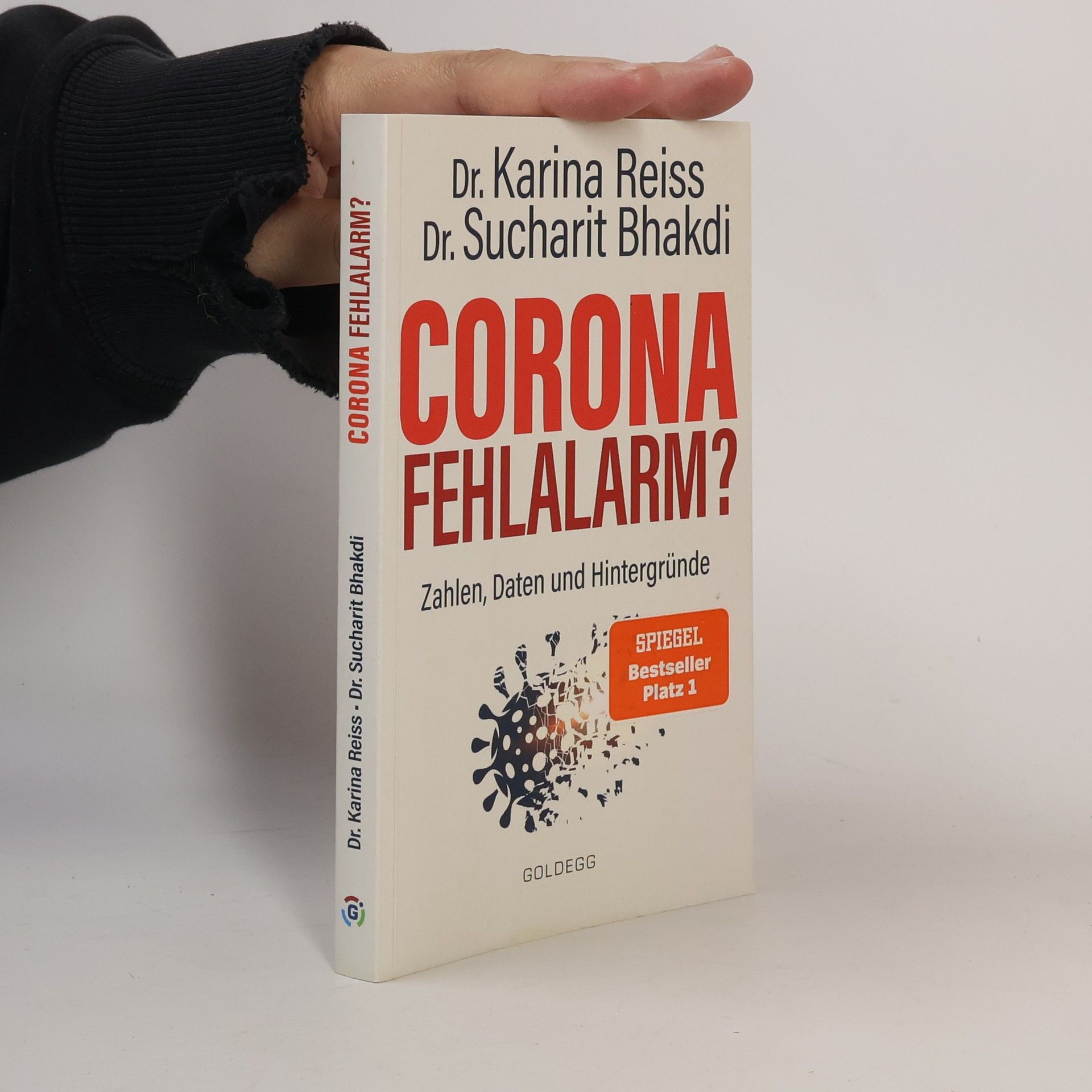 Sucharit Bhakdi Corona Fehlalarm? : Daten, Fakten, Hintergründe