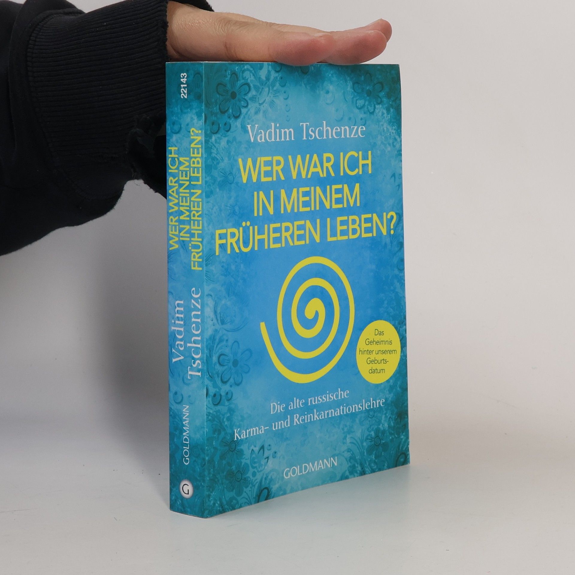 Vadim Tschenze Wer war ich im früheren Leben?