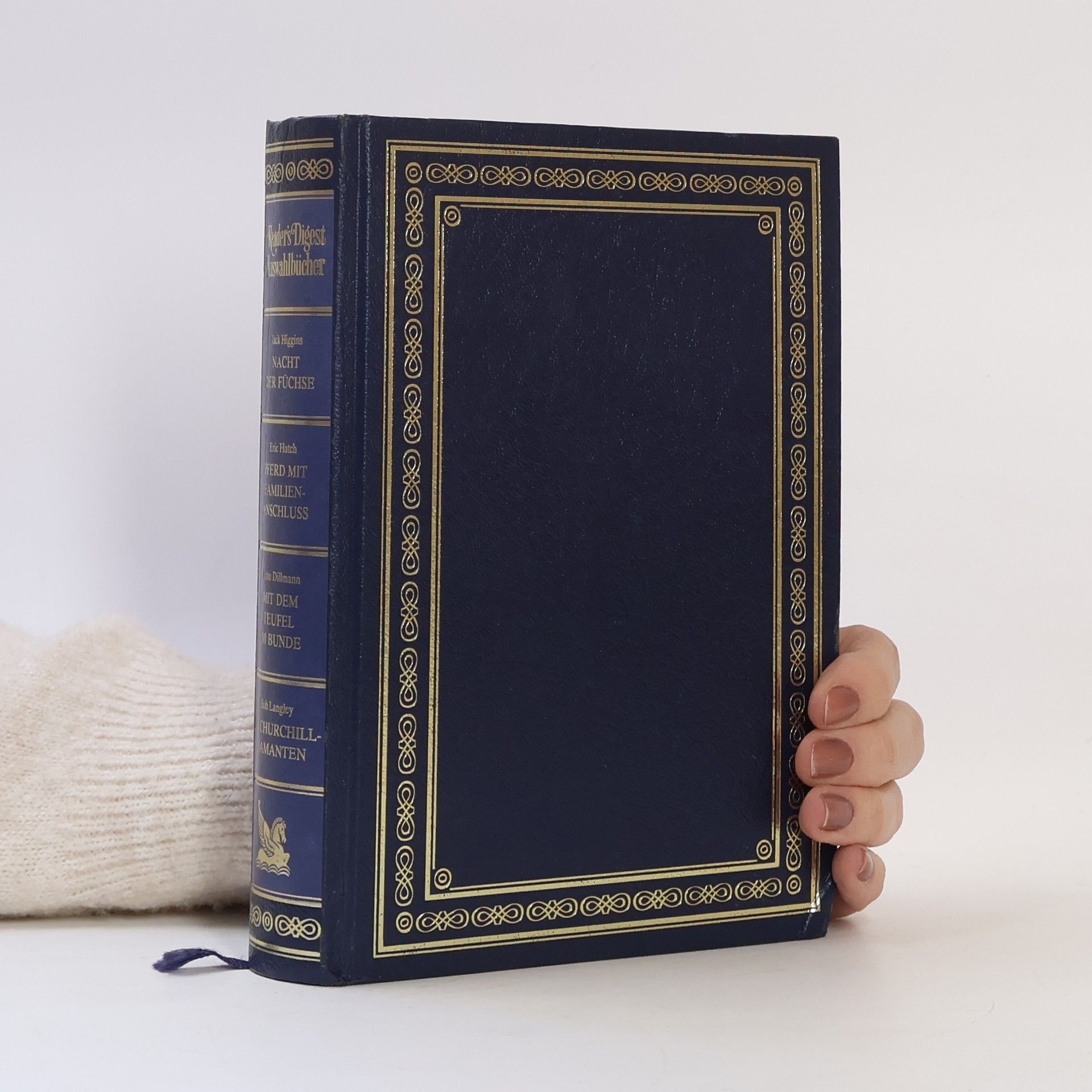 Autorenkollektiv Reader's Digest Auswahlbücher. Nacht der Füchse, Pferd mit Familienanschluß, Mit dem Teufel im Bunde, Die Churchill-Diamanten