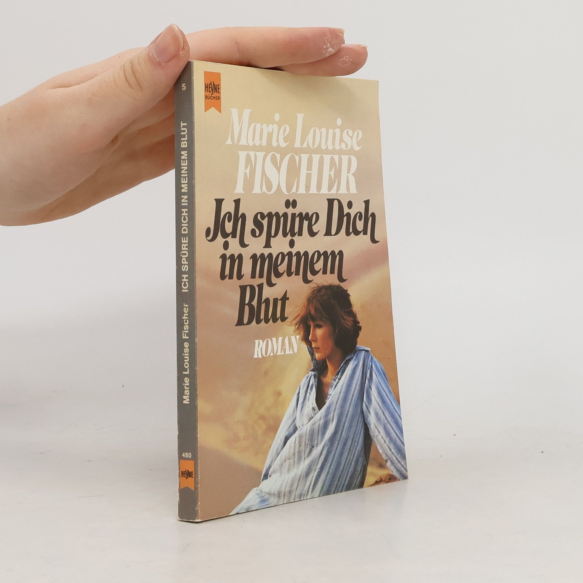 Marie Louise Fischer Ich spüre Dich in meinem Blut