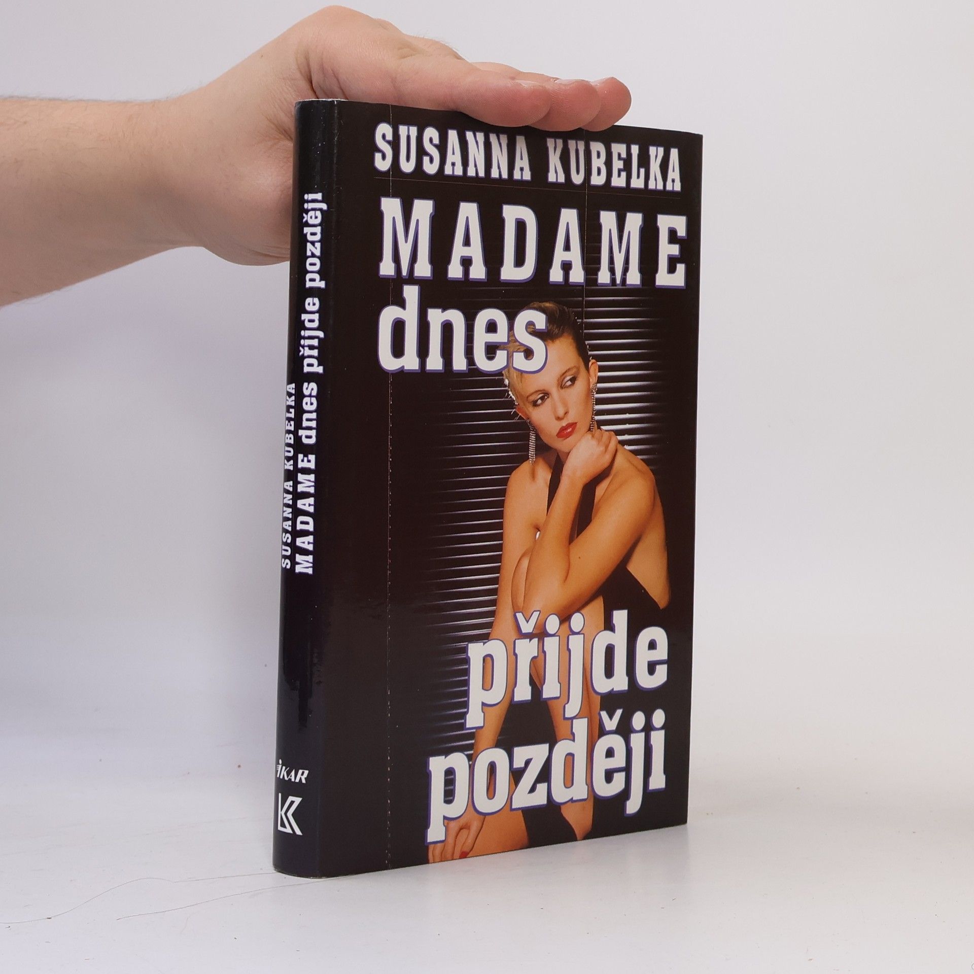 Susanna Kubelka Madame dnes přijde později