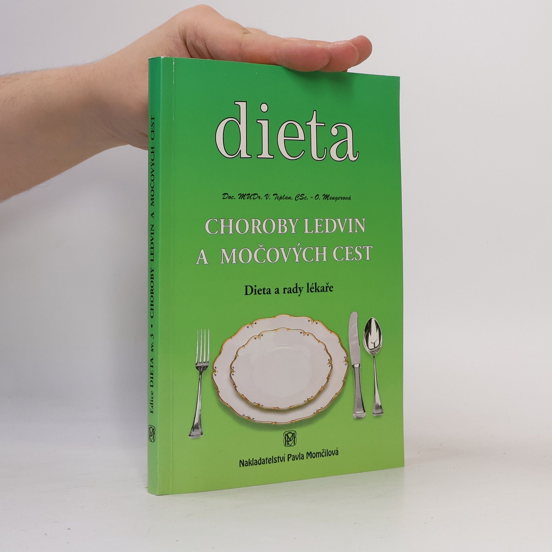 Vladimír Teplan Choroby ledvin a močových cest : dieta a rady lékaře