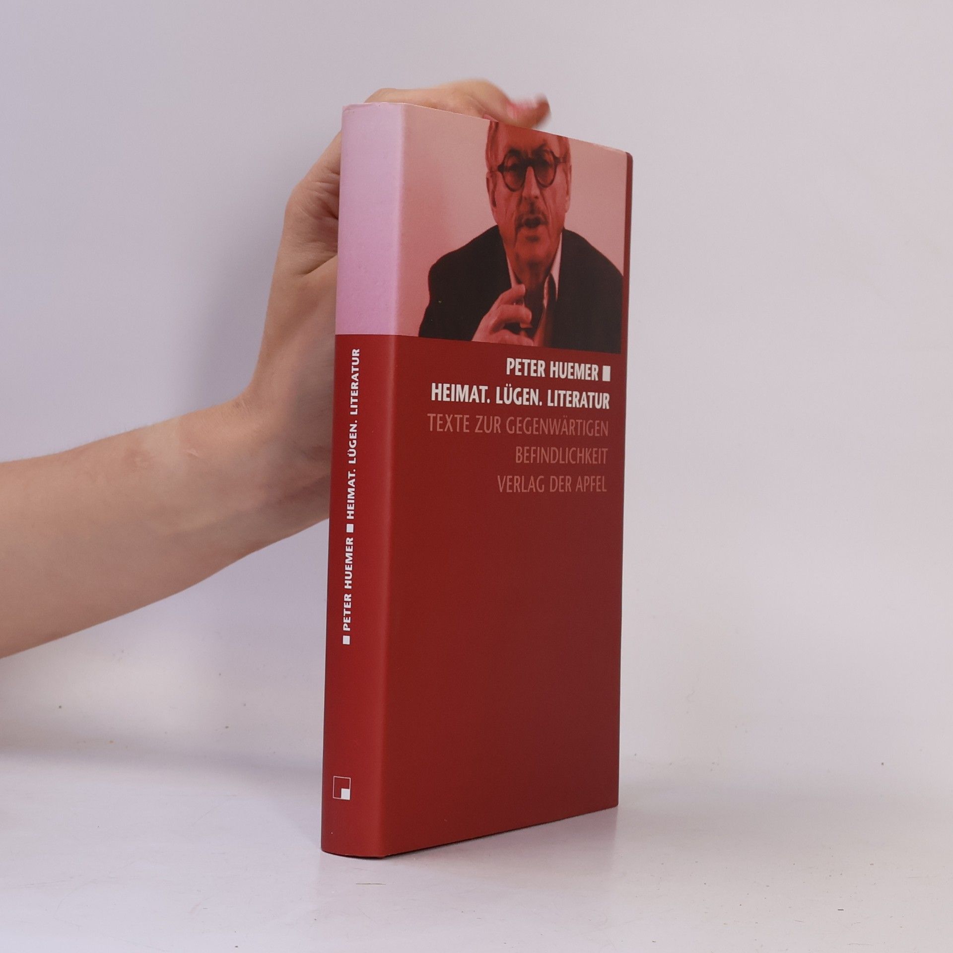 Peter Huemer Heimat. Lügen. Literatur