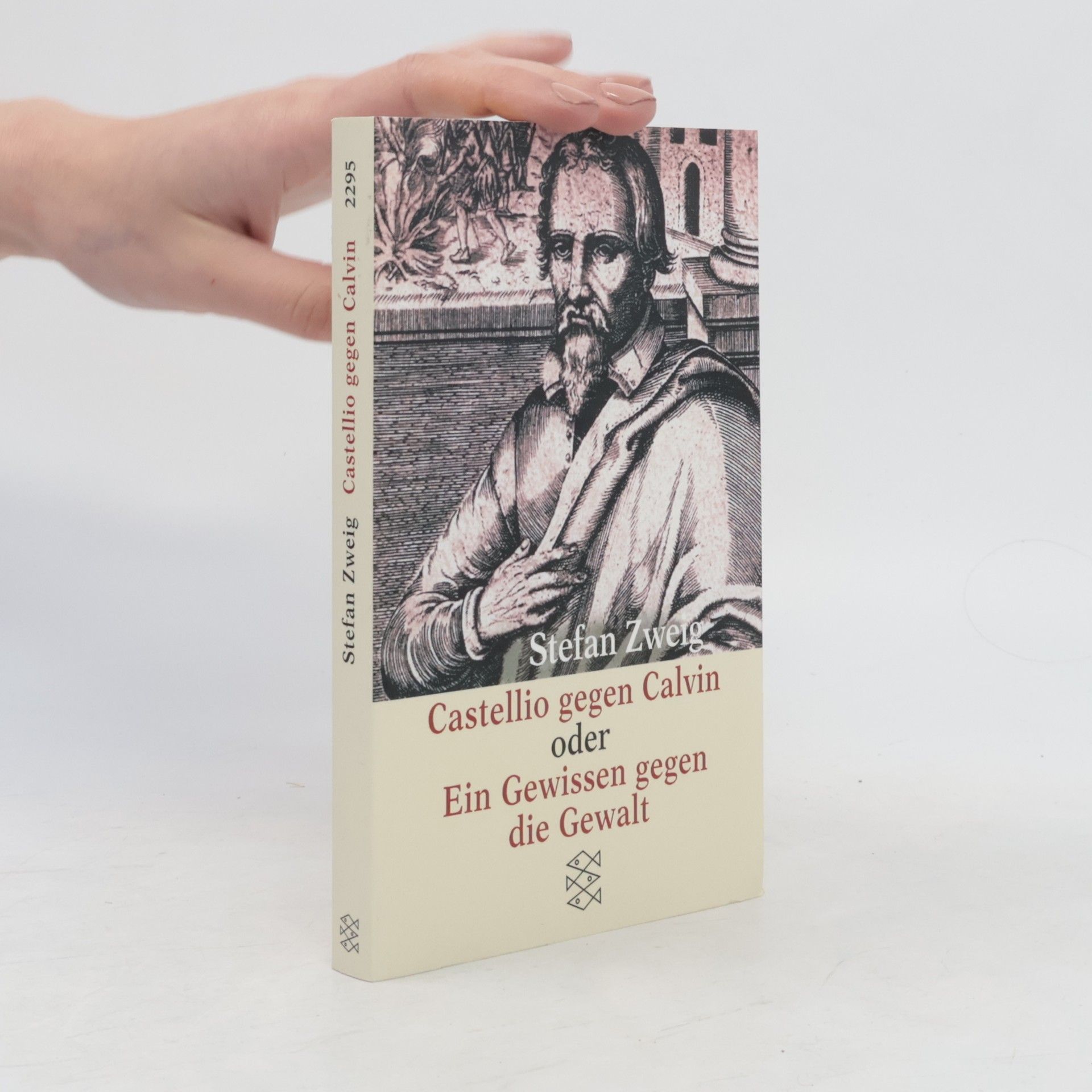 Stefan Zweig Castellio gegen Calvin, oder, Ein Gewissen gegen die Gewalt