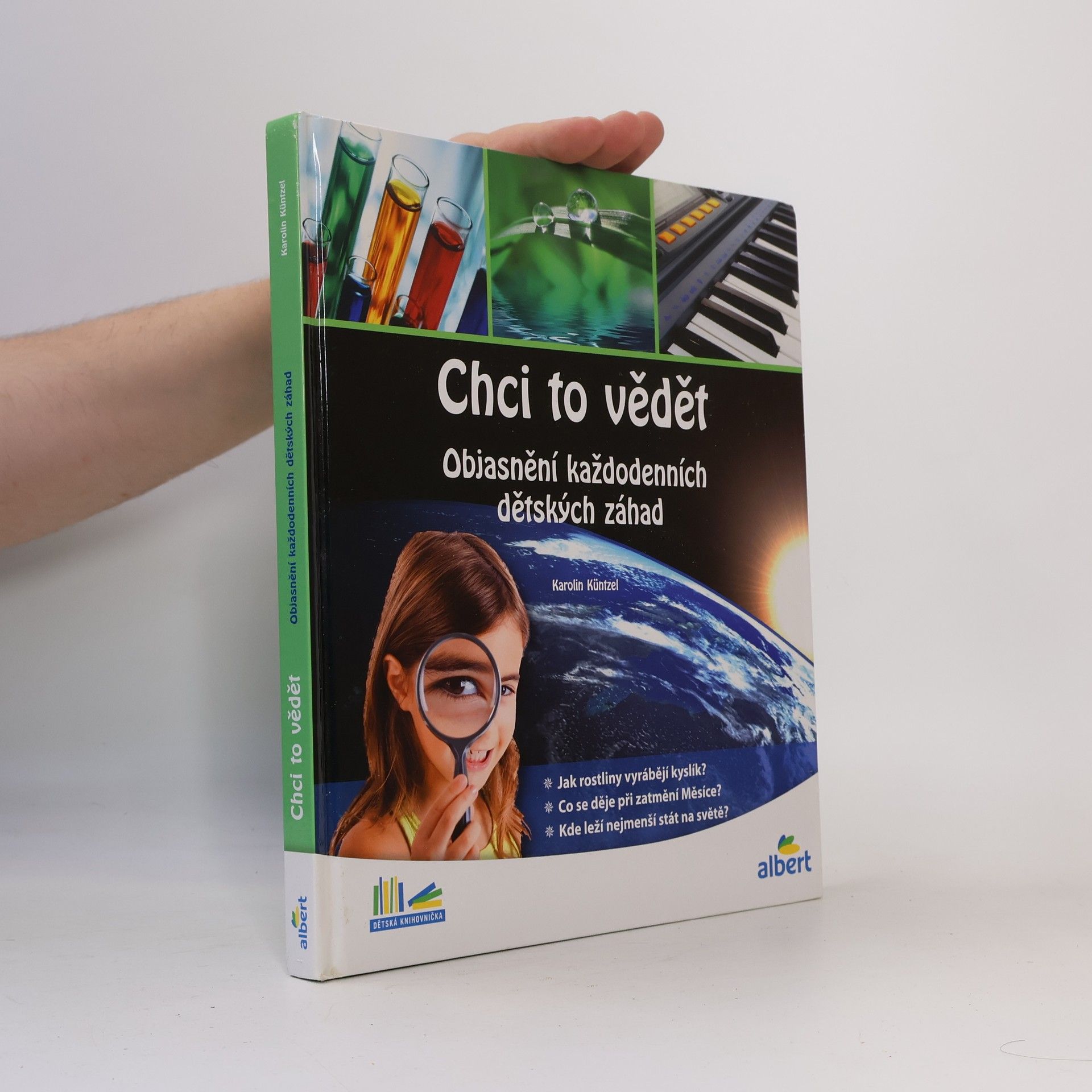 Karolin Küntzel Chci to vědět: Objasnění každodenních dětských záhad
