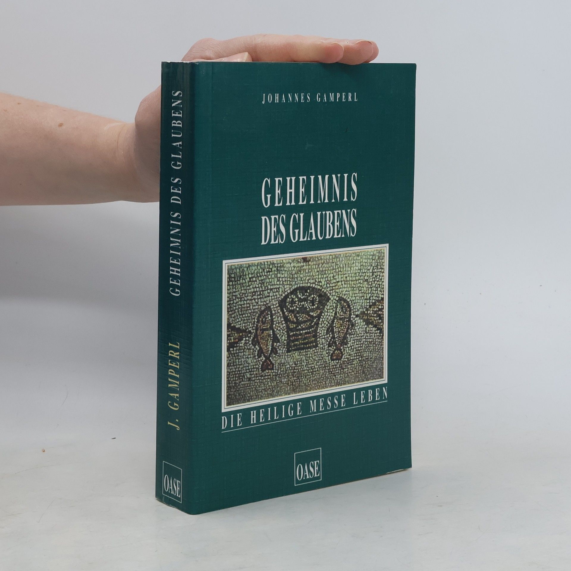 Johannes Gamperl Geheimnis des Glaubens