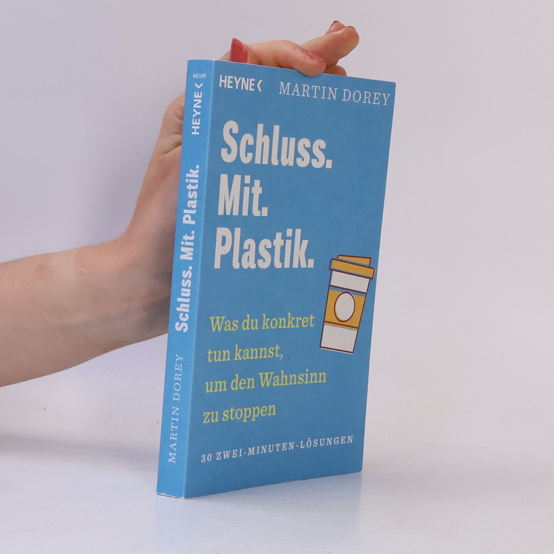 Martin Dorey Schluss. Mit. Plastik.