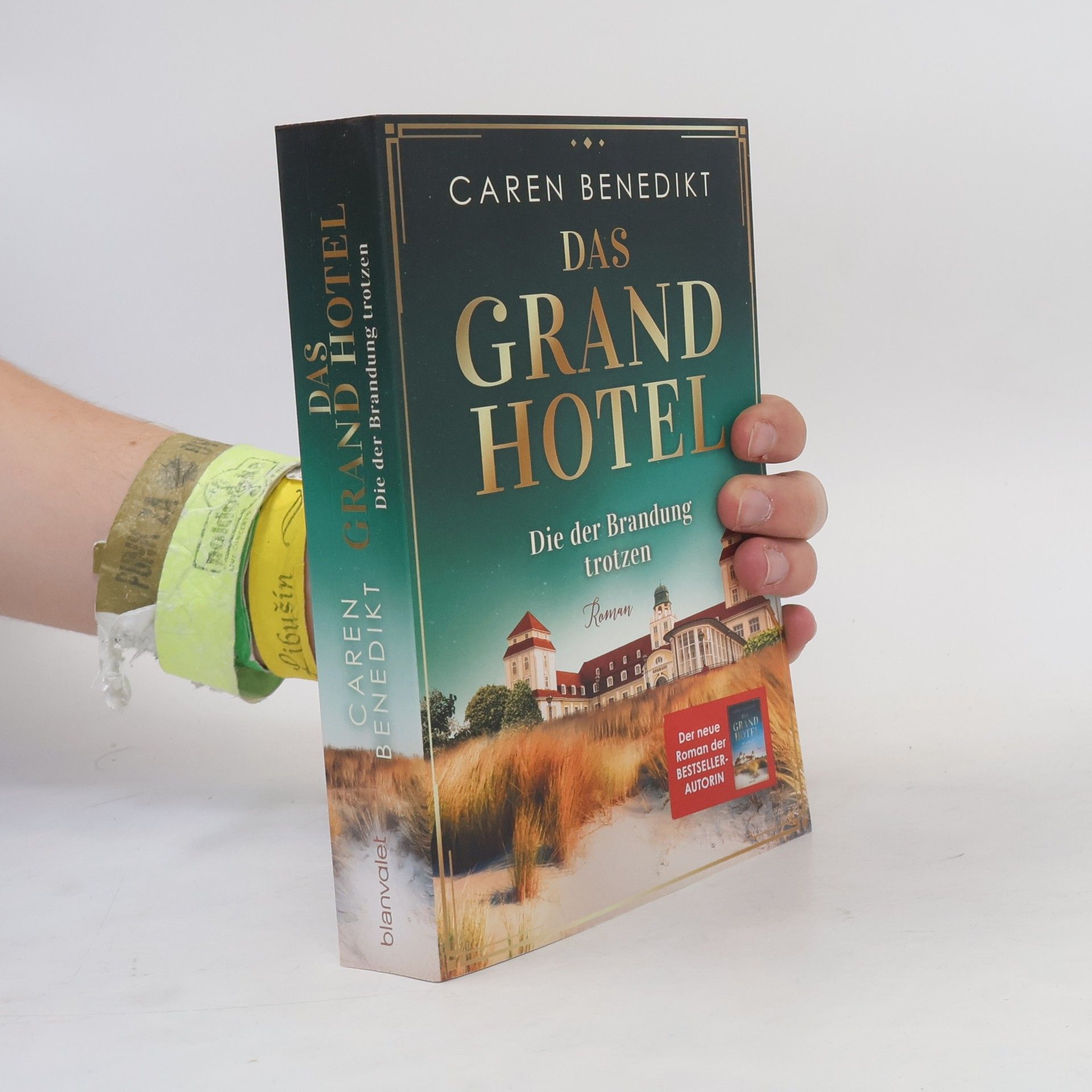 Caren Benedikt Das Grand Hotel - Die der Brandung trotzen