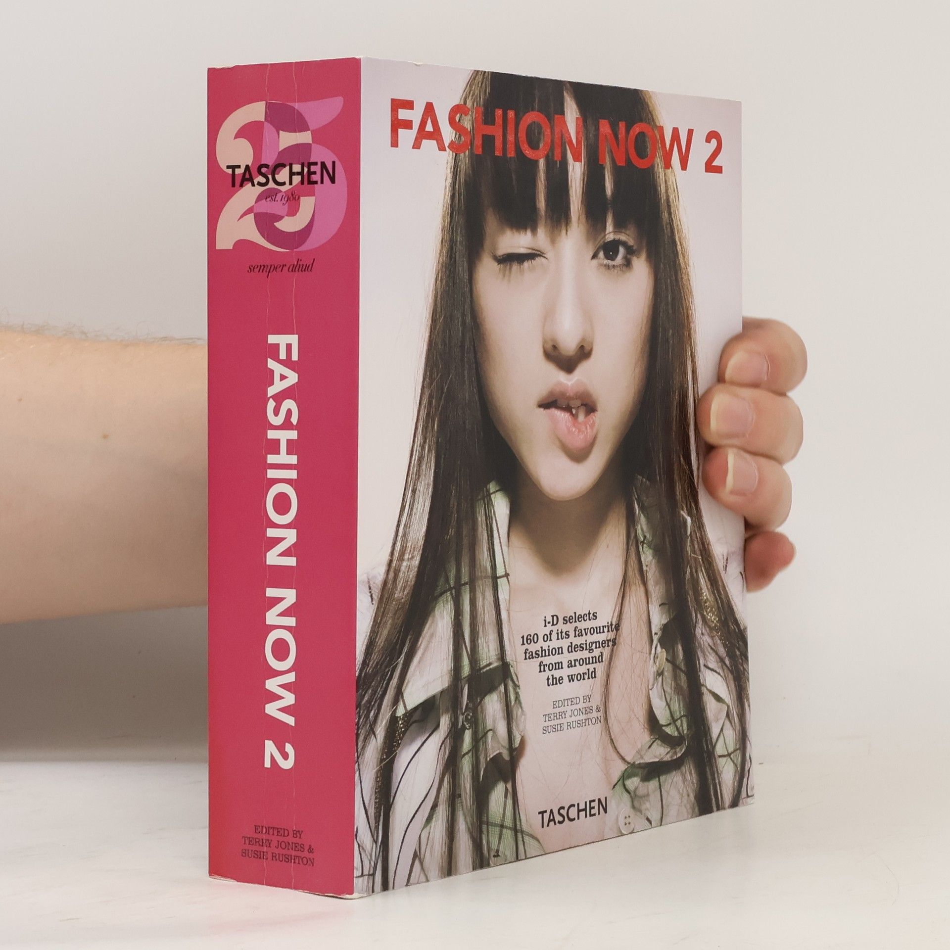 Susie Rushton Fashion now 2 : i-D selects 160 of its favourite fashion designers from around the world