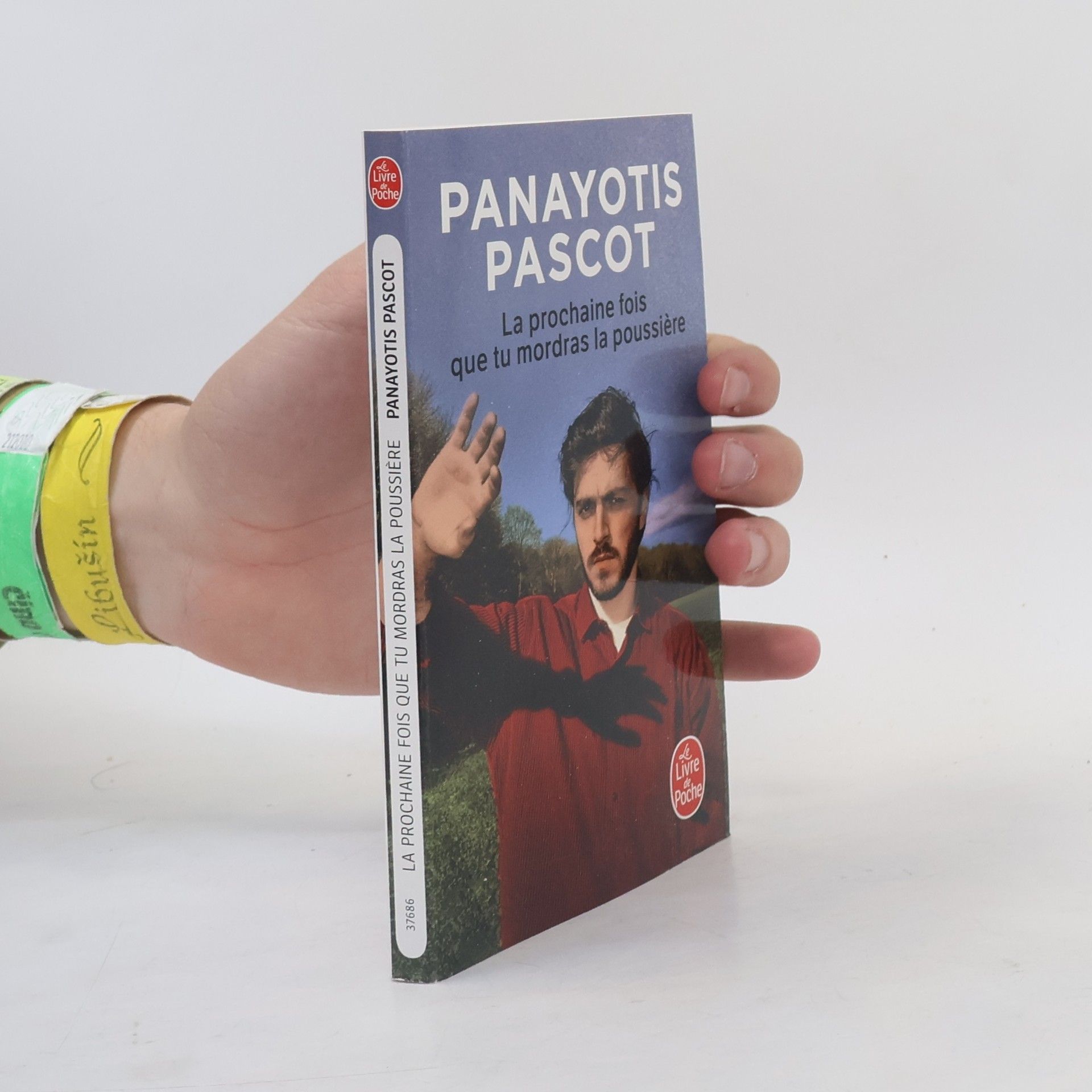 Panayotis Pascot Le Livre de Poche: La prochaine fois que tu mordras la poussière