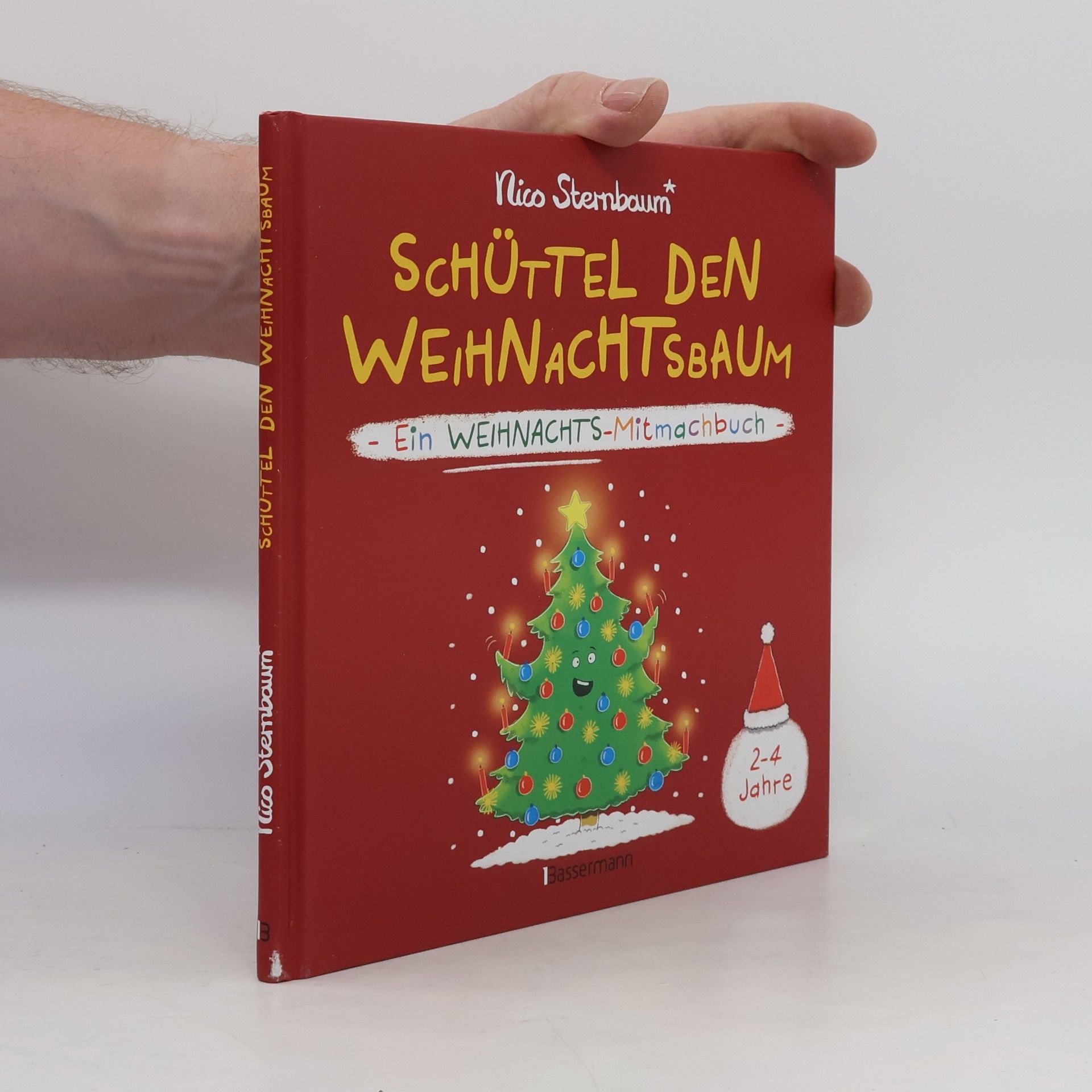 Nico Sternbaum Schüttel den Weihnachtsbaum. Ein Weihnachts-Mitmachbuch zum Schütteln, Schaukeln, Pusten, Klopfen und sehen, was dann passiert.