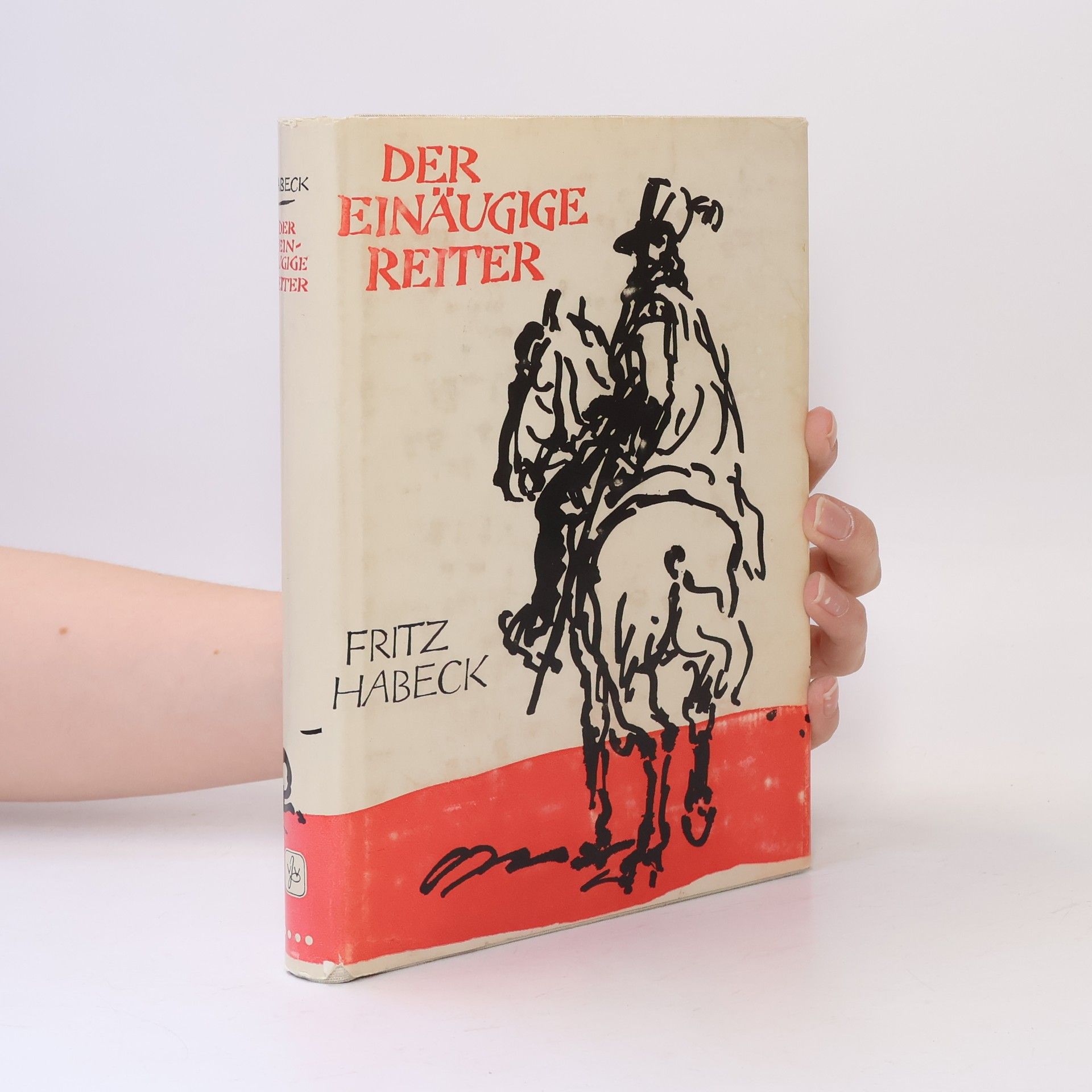 Fritz Habeck Der einäugige Reiter