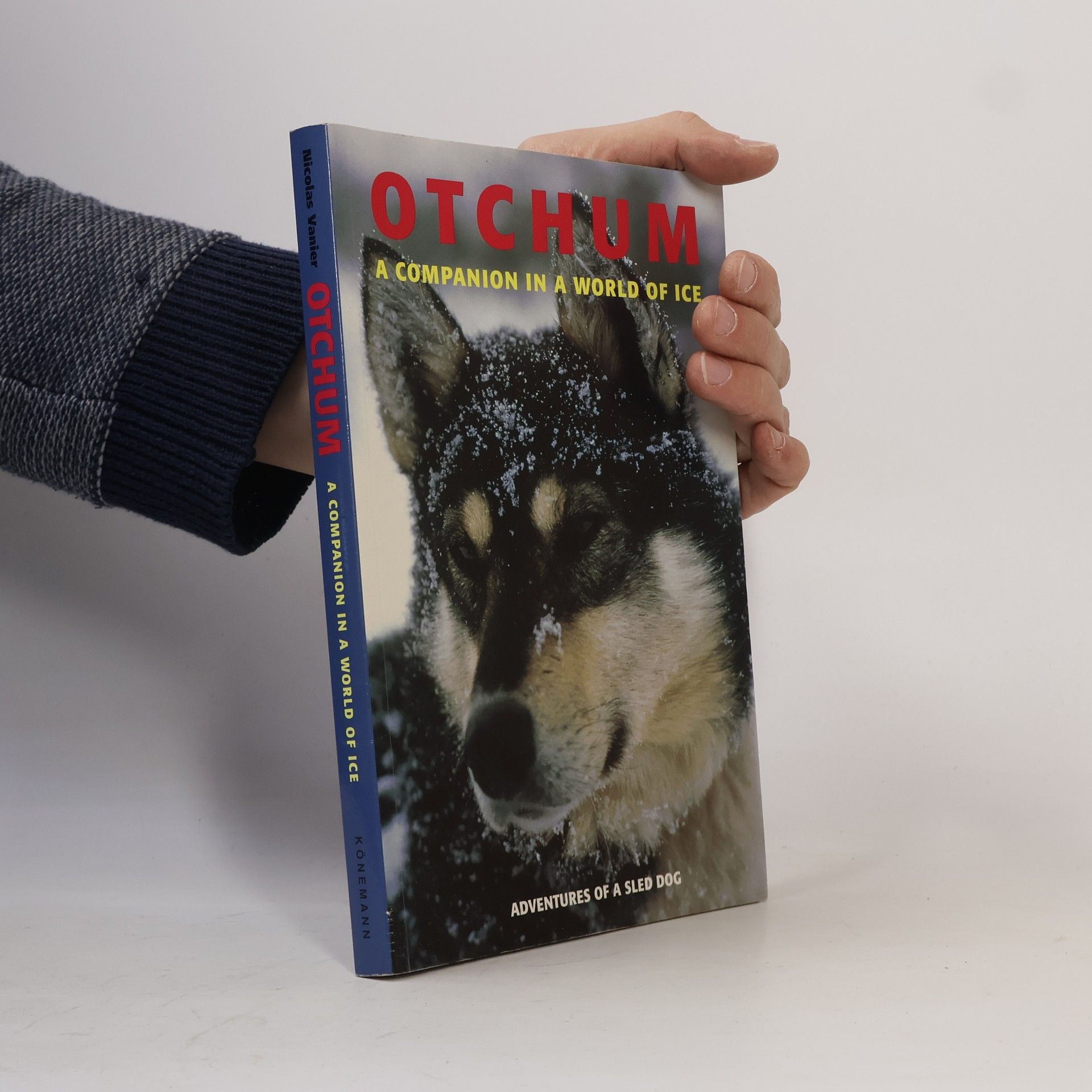 Nicolas Vanier Otchum. A Companion in a World of Ice