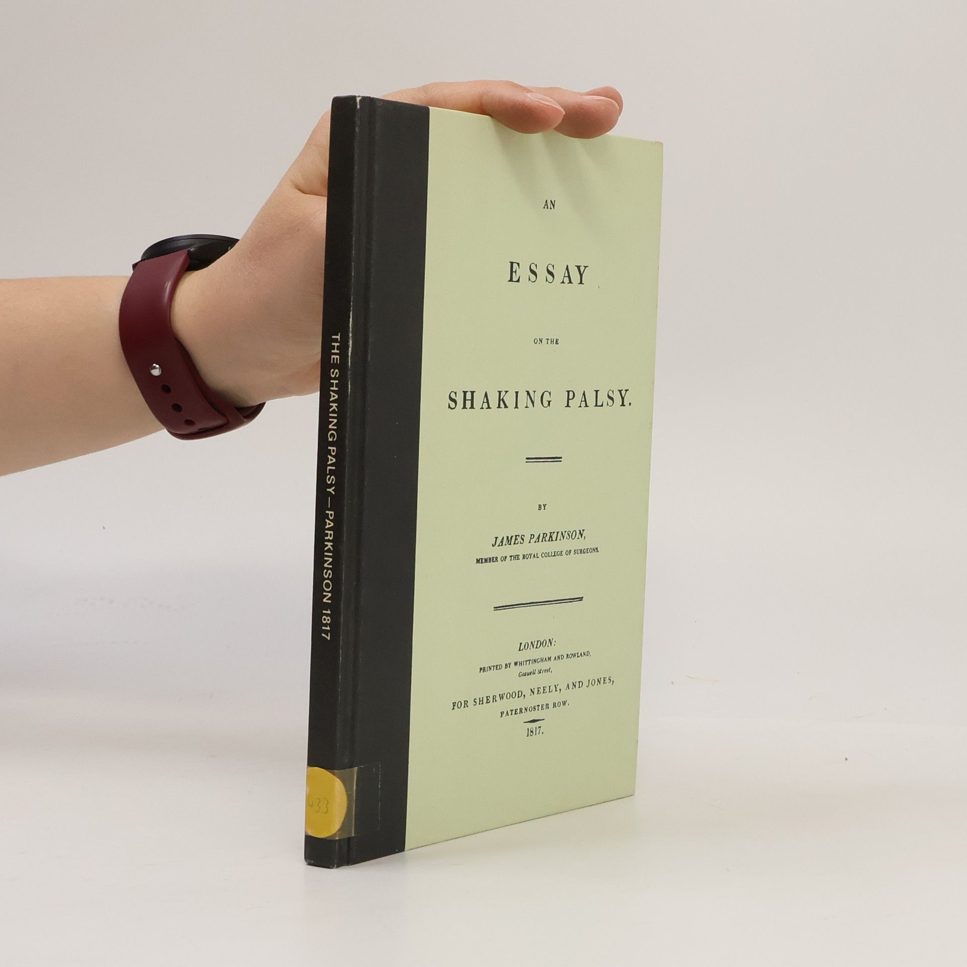 James Parkinson An Essay on the Shaking Palsy (reprint 1817)