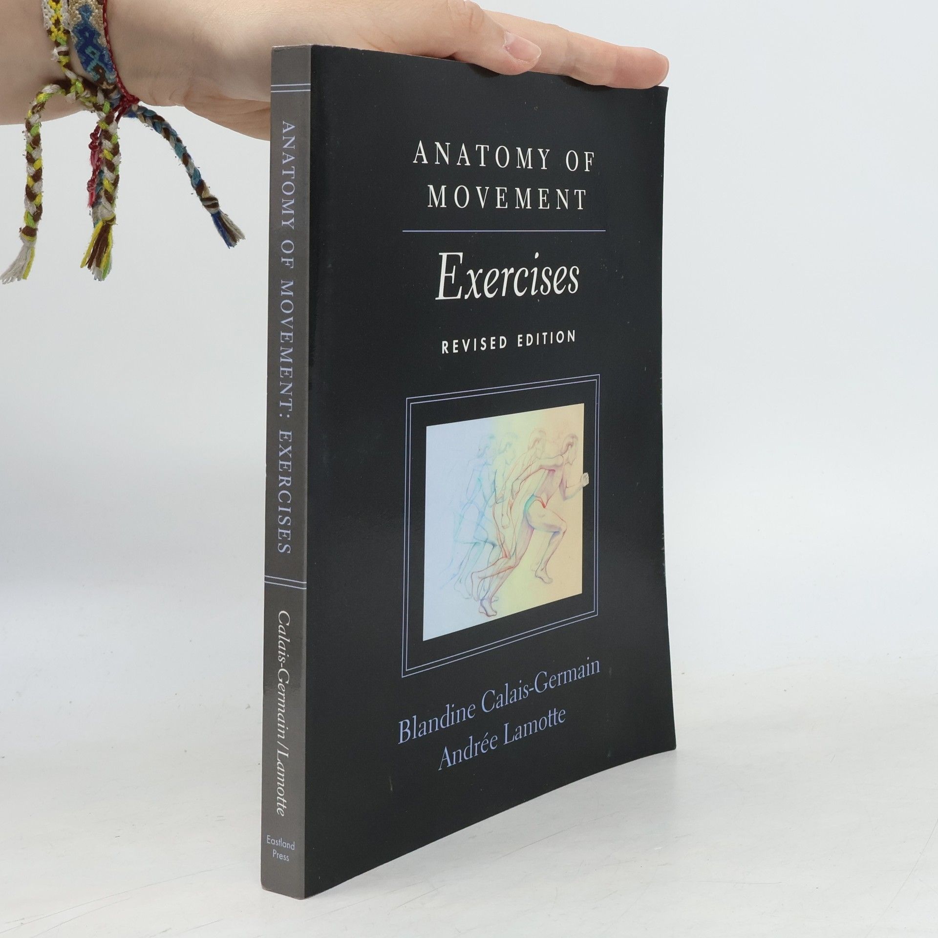 Blandine Calais-Germain Anatomy of Movement: Exercises