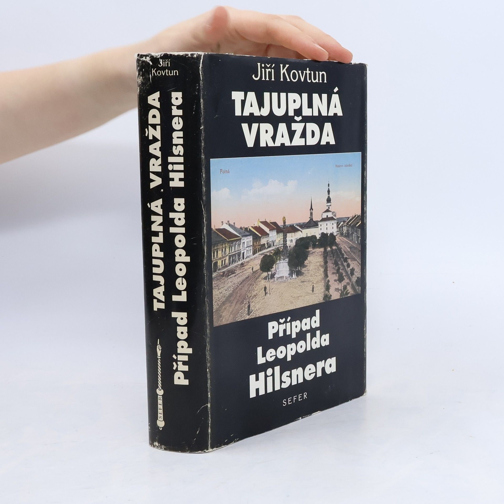 Jiří Kovtun Tajuplná vražda. Případ Leopolda Hilsnera
