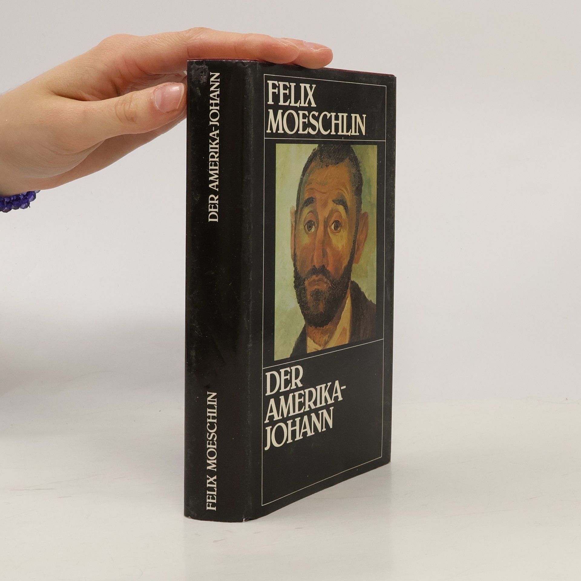 Felix Moeschlin Der Amerika-Johann