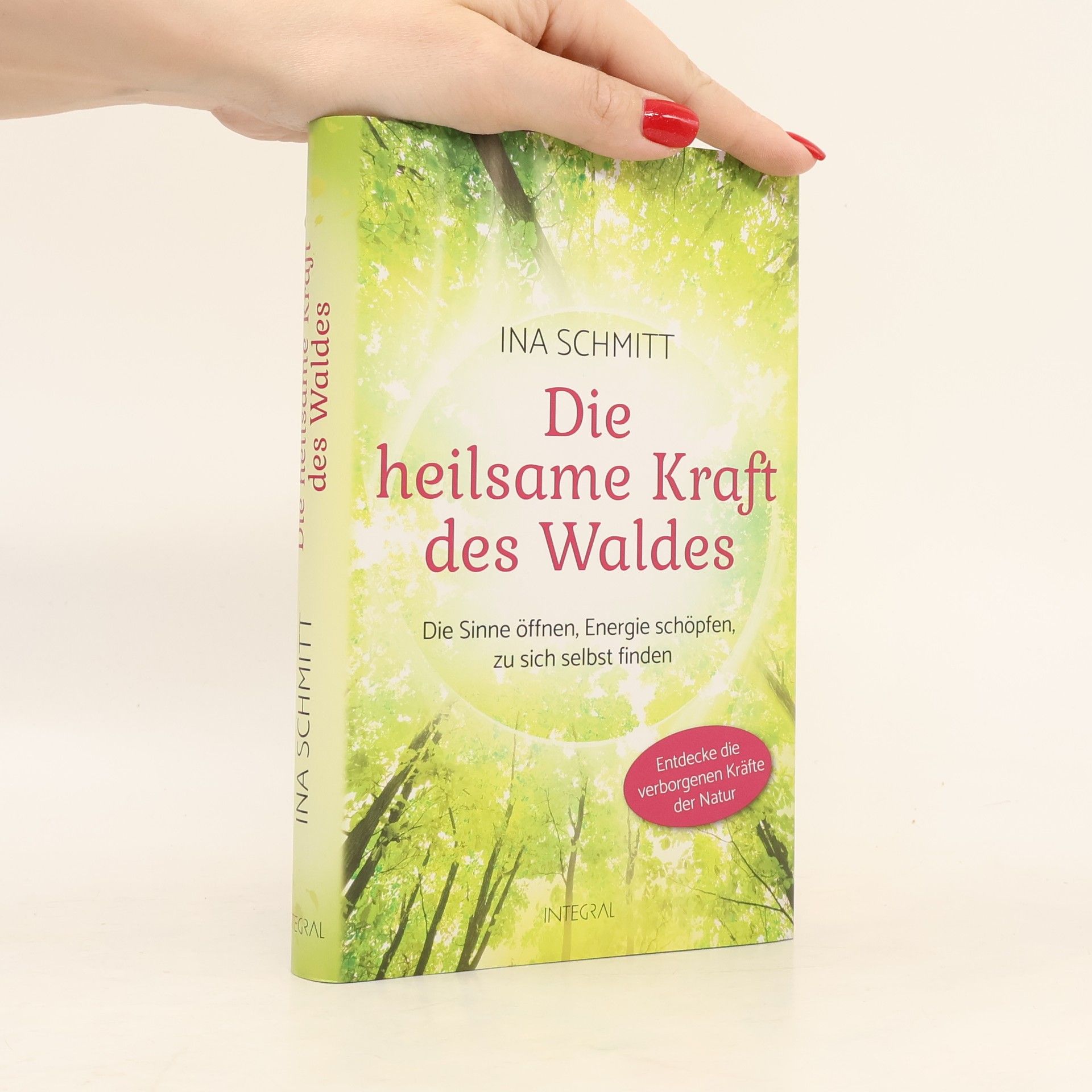 Ina Schmitt Die heilsame Kraft des Waldes