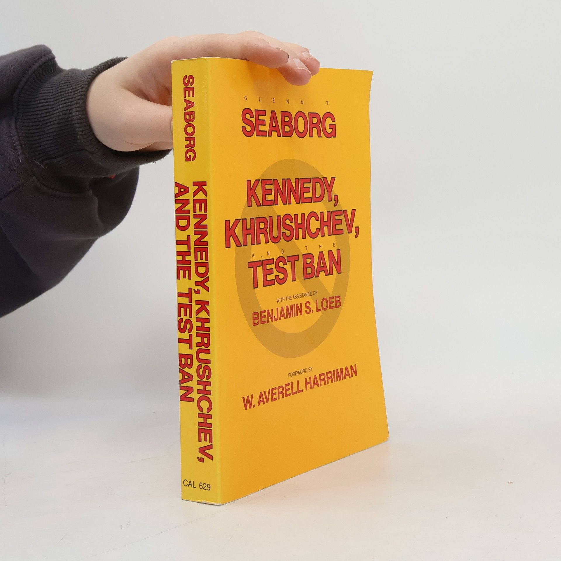 Benjamin S. Loeb Kennedy, Khrushchev and the Test Ban