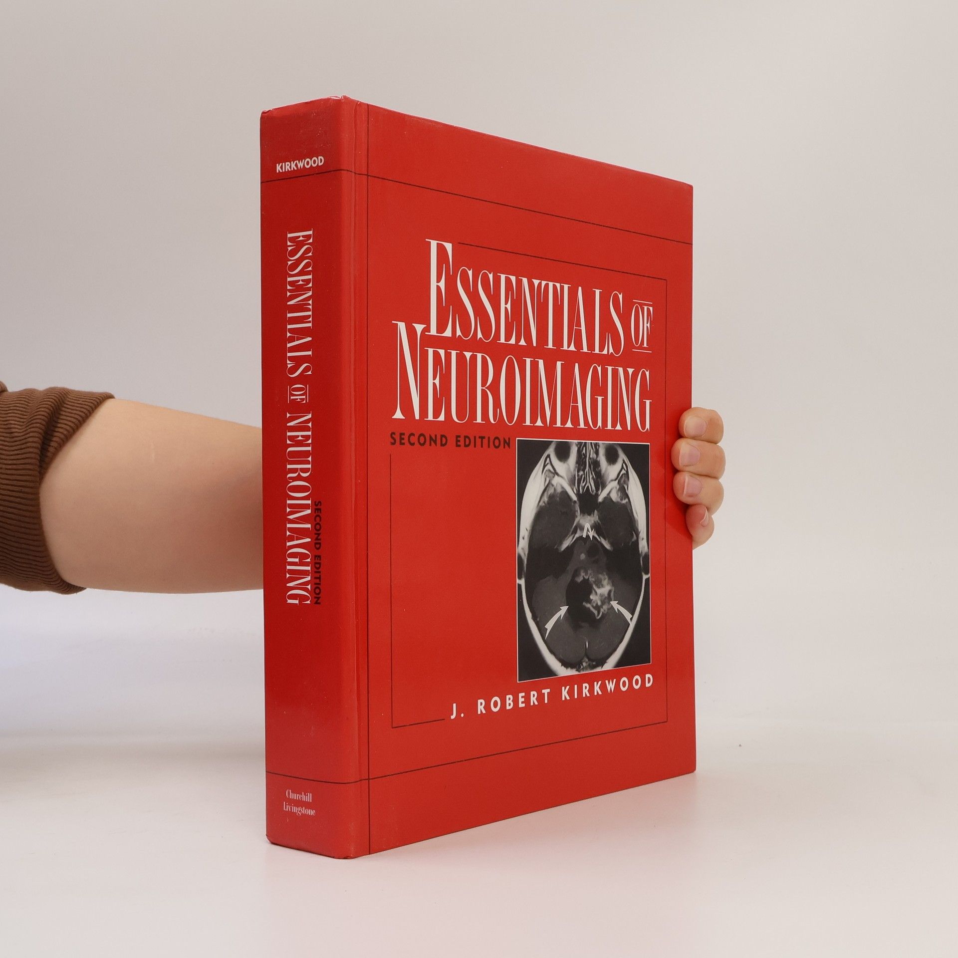 J. Robert Kirkwood Essentials of Neuroimaging