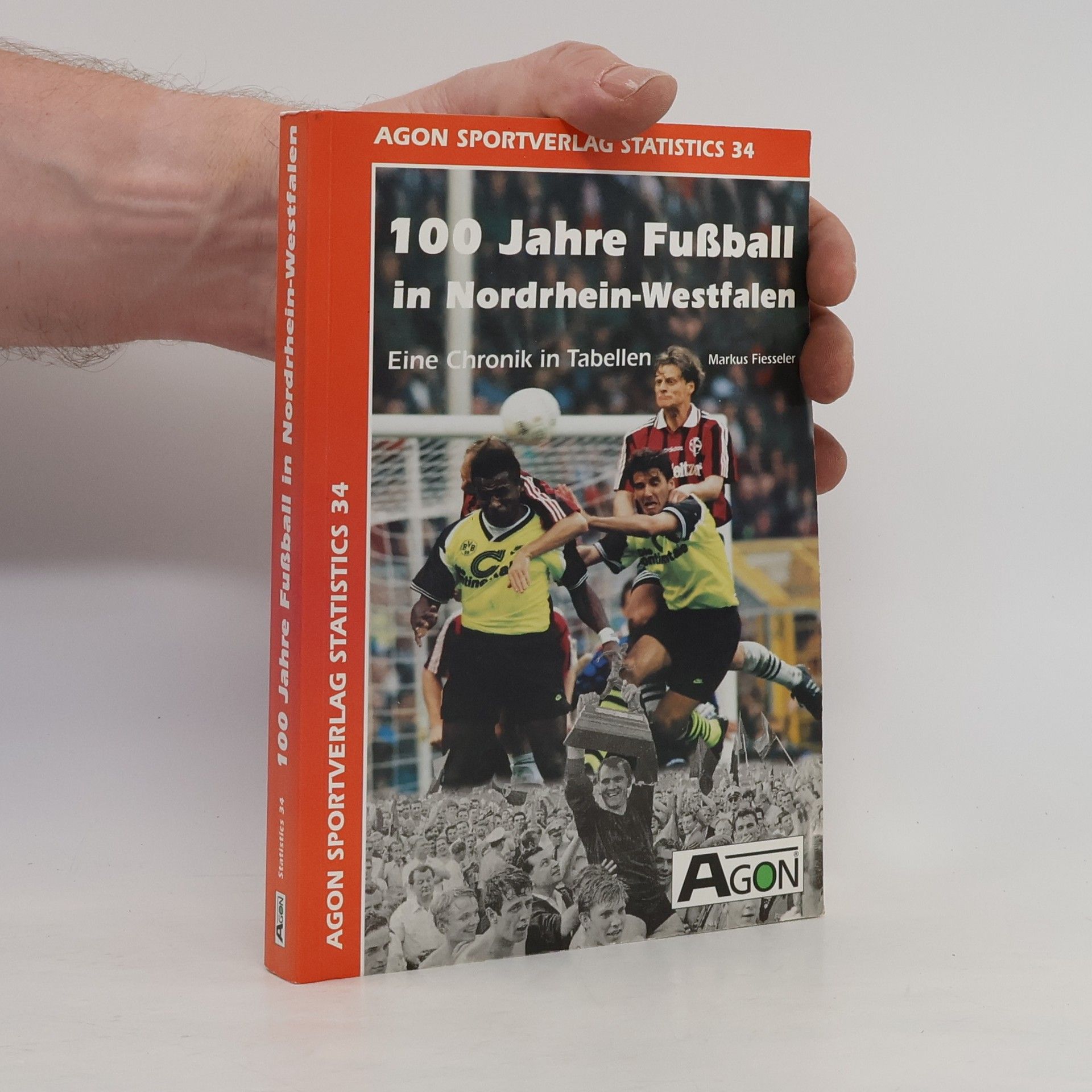 Markus Fiesseler 100 Jahre Fußball in Nordrhein-Westfalen