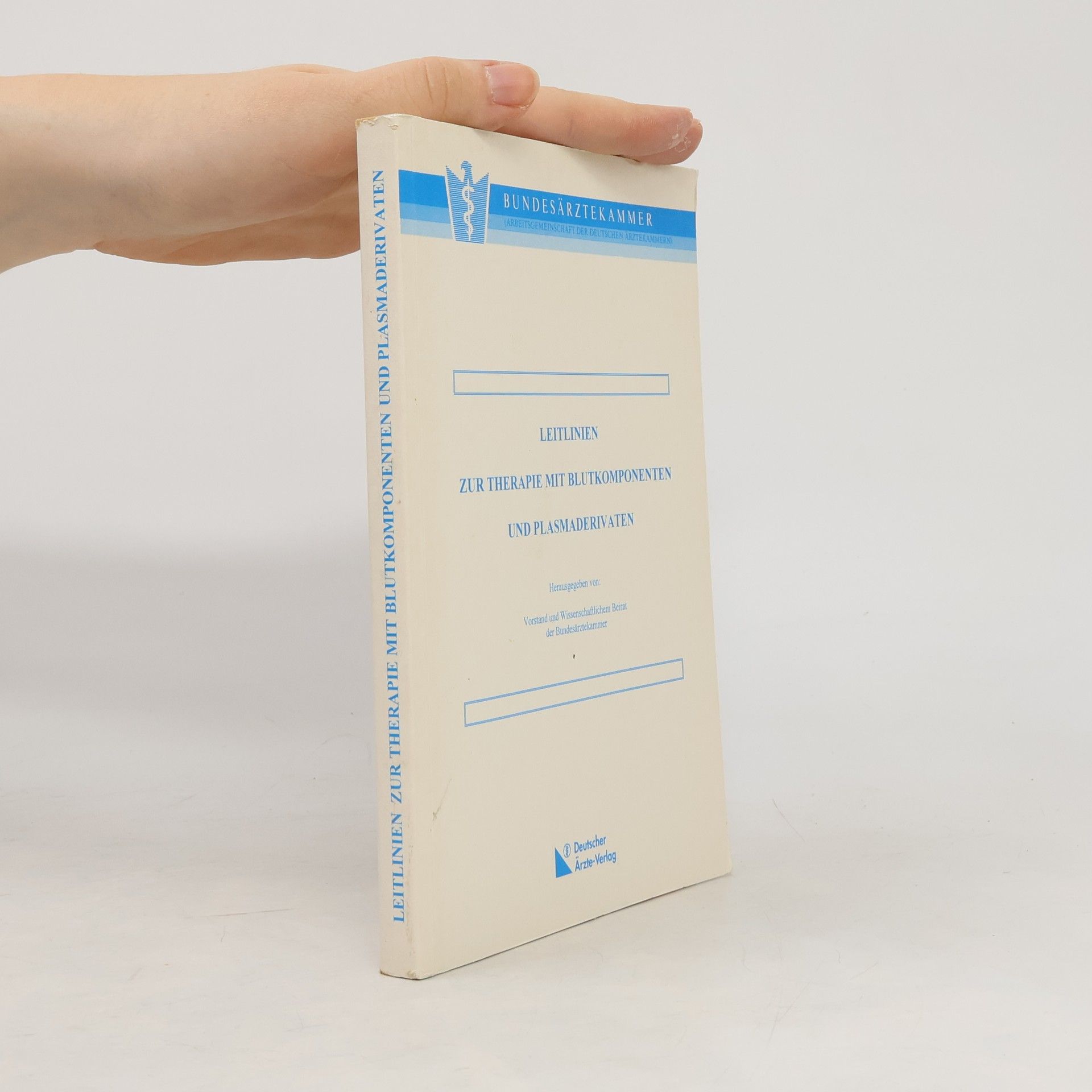 Autorenkollektiv Leitlinien zur Therapie mit Blutkomponenten und Plasmaderivaten