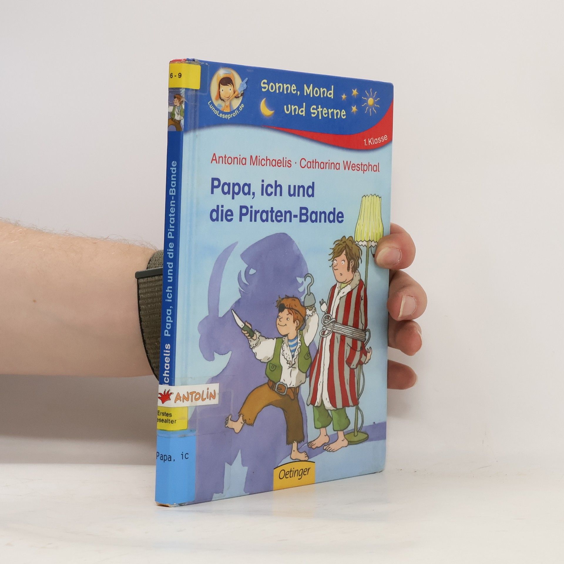 Antonia Michaelis Papa, ich und die Piraten-Bande