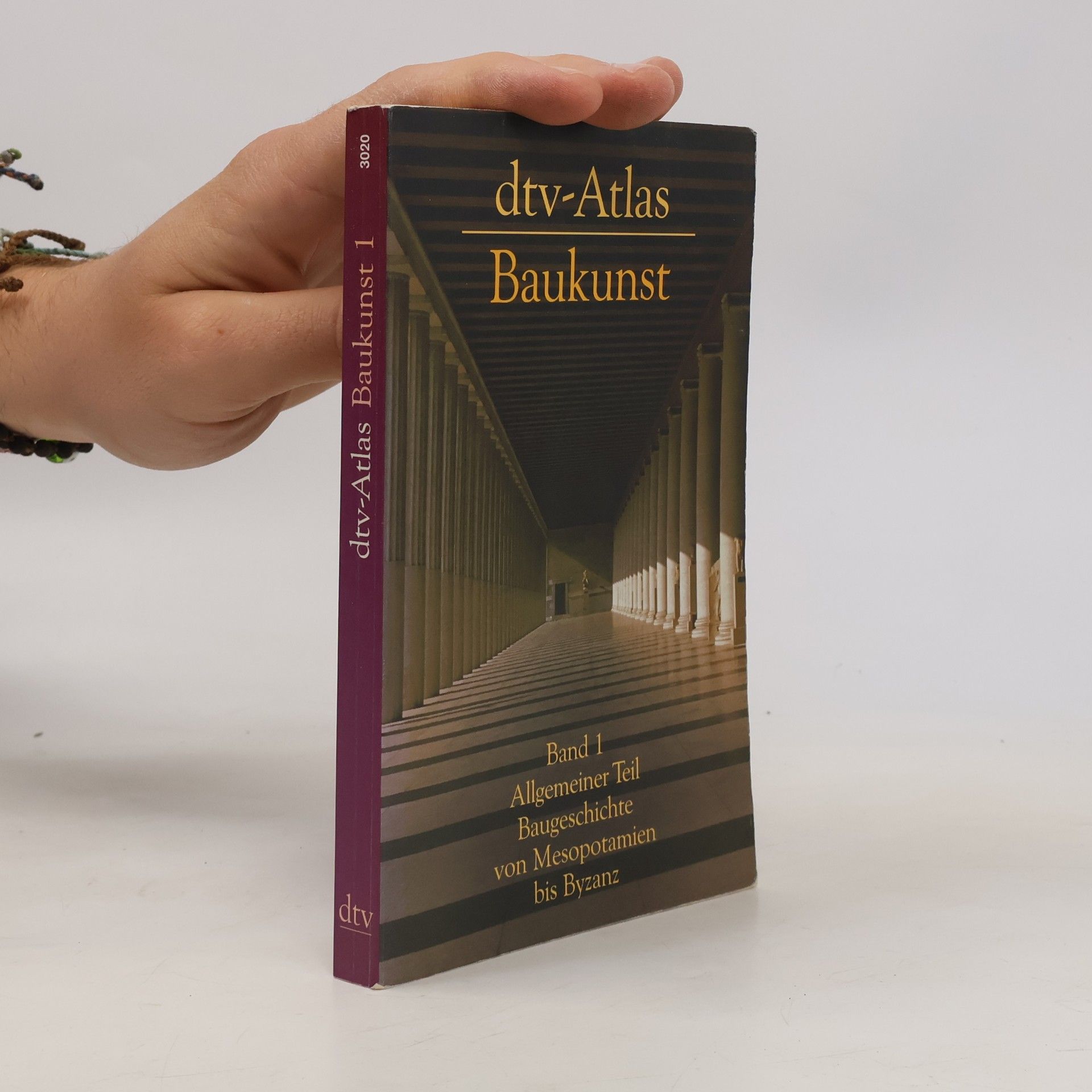 Günther Vogel Dtv-Atlas Baukunst. Band 1, Allgemeiner Teil. Baugeschichte von Mesopotamien bis Byzanz