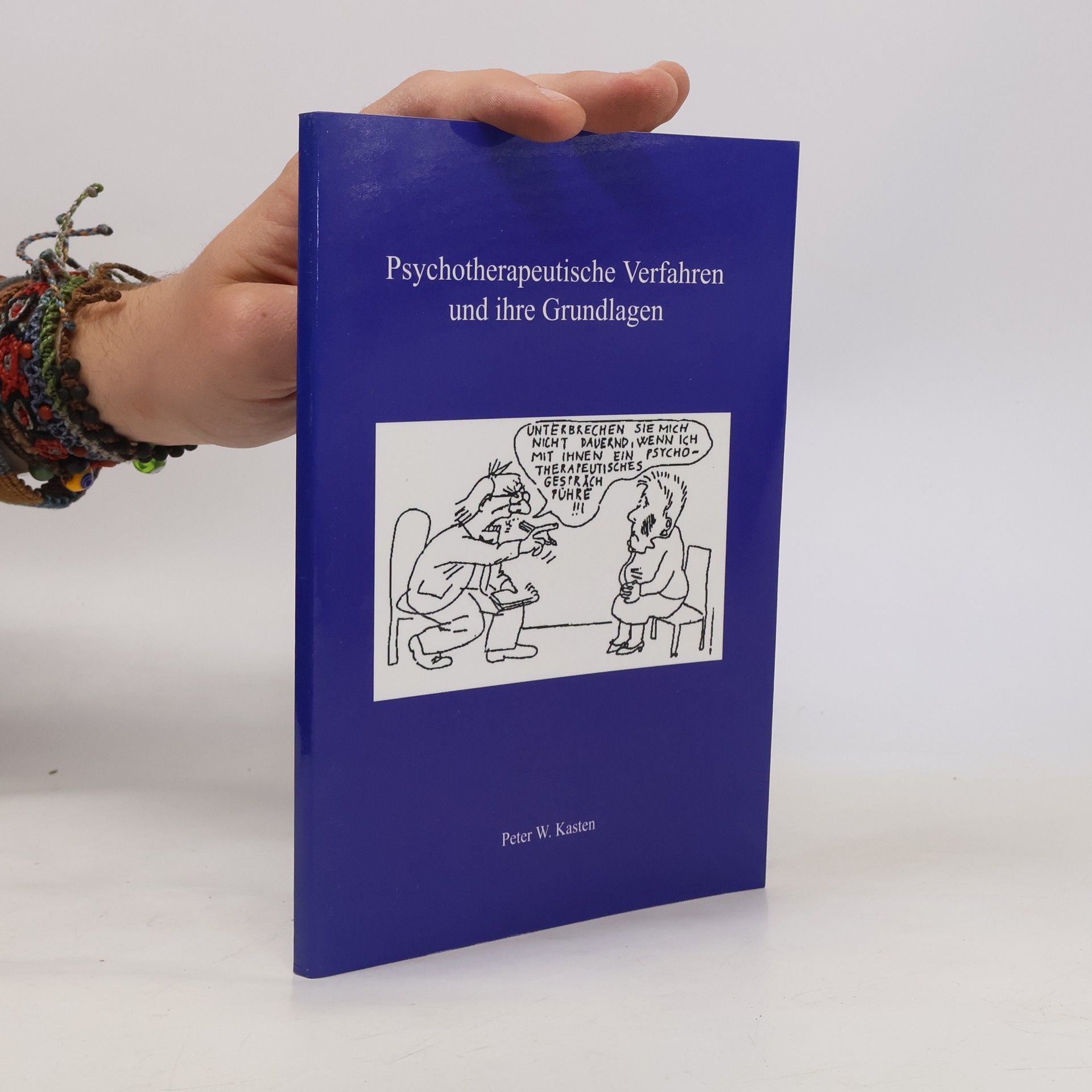 Peter W. Kasten Psychotherapeutische Verfahren und ihre Grundlagen