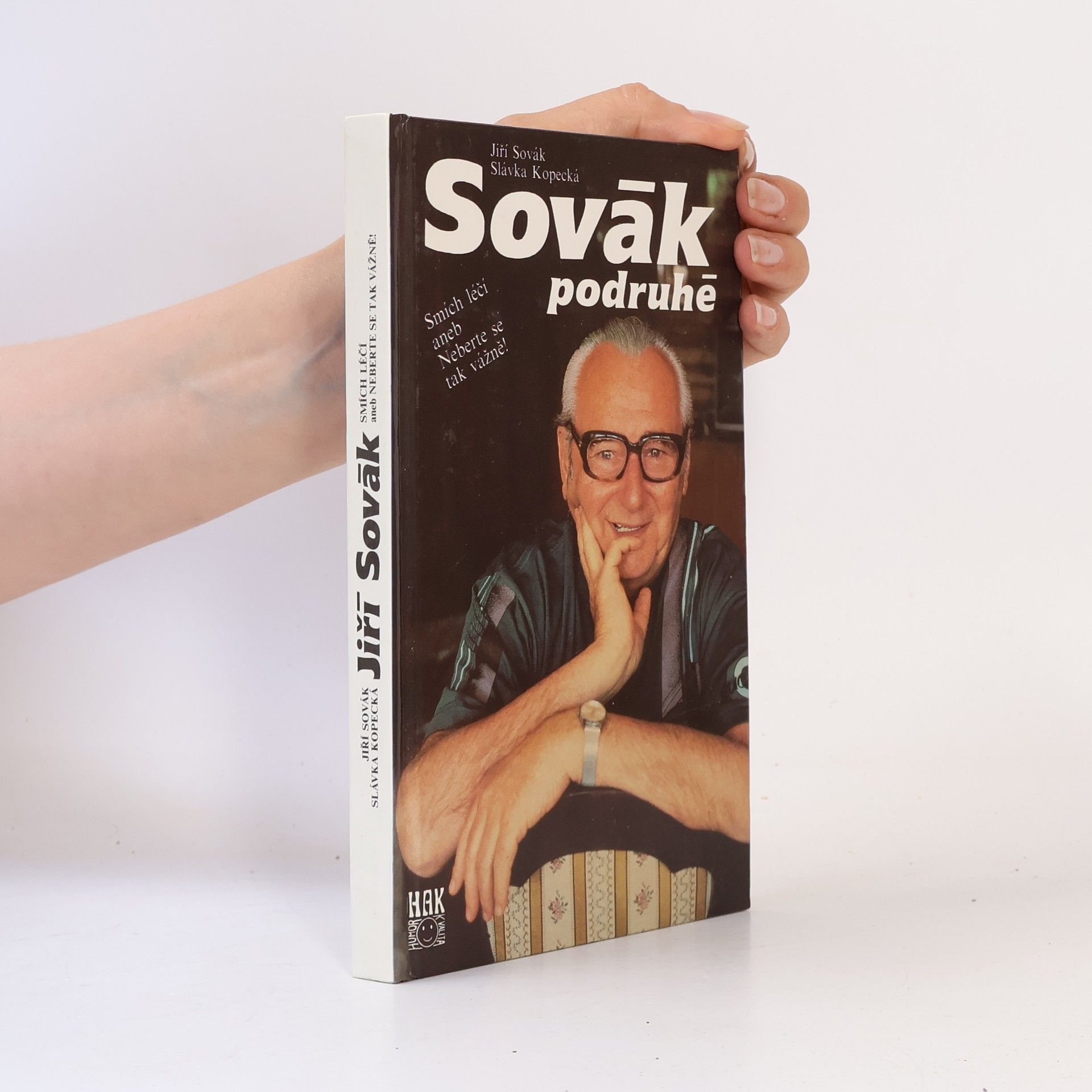 Jiří Sovák Sovák podruhé. Smích léčí aneb Neberte se tak vážně!