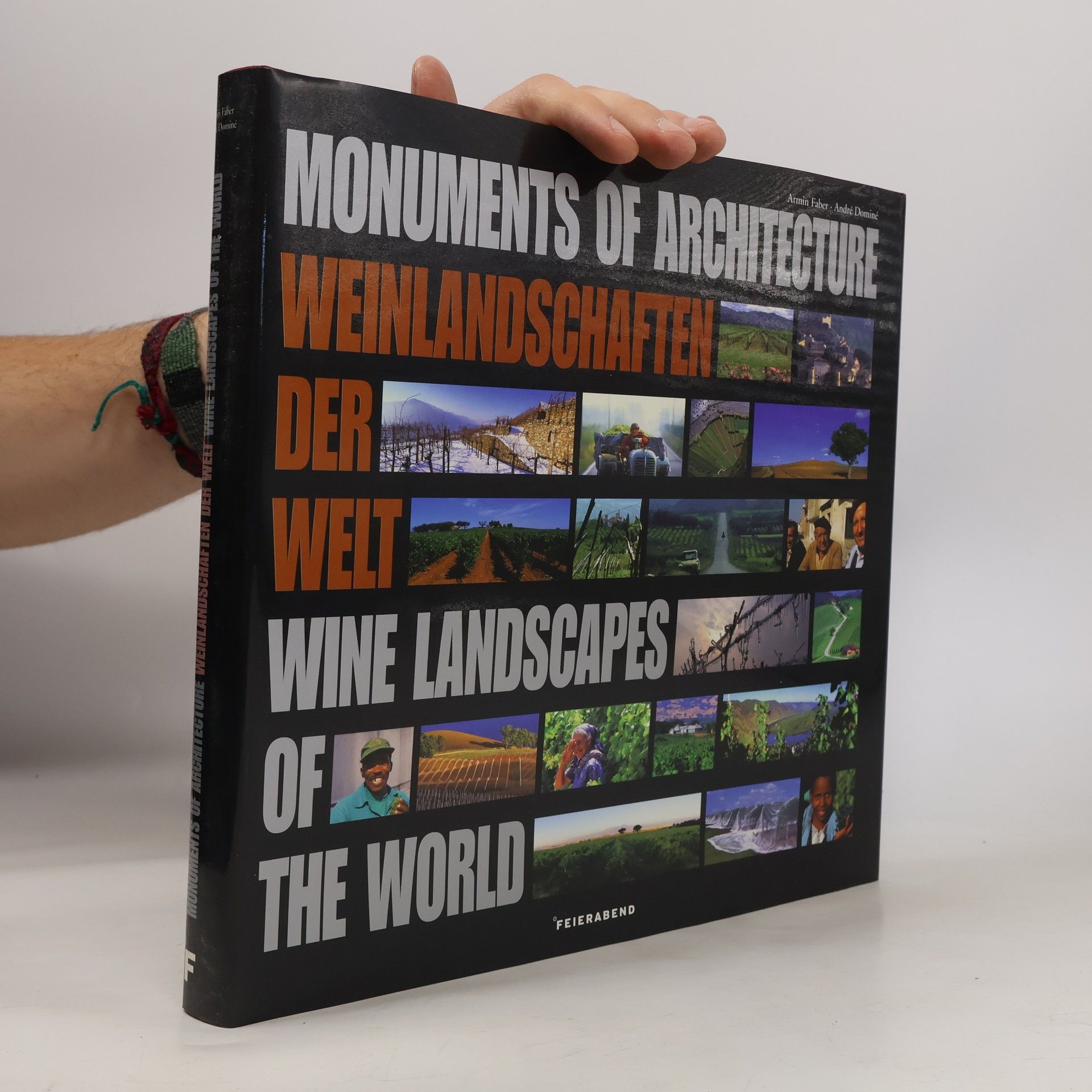 André Dominé Monuments of Architecture: Weinlandschaften der Welt / Wine Landscapes of the World