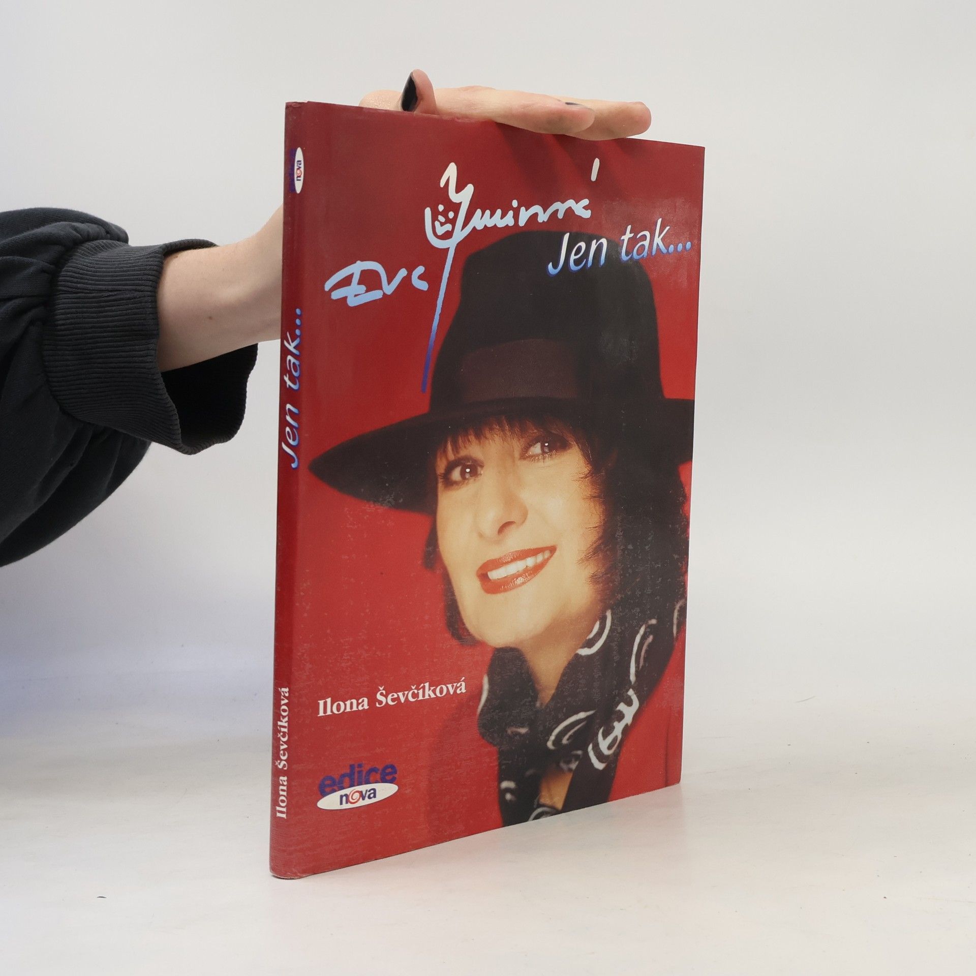 Ilona Ševčíková Eva Jurinová. Jen tak.....