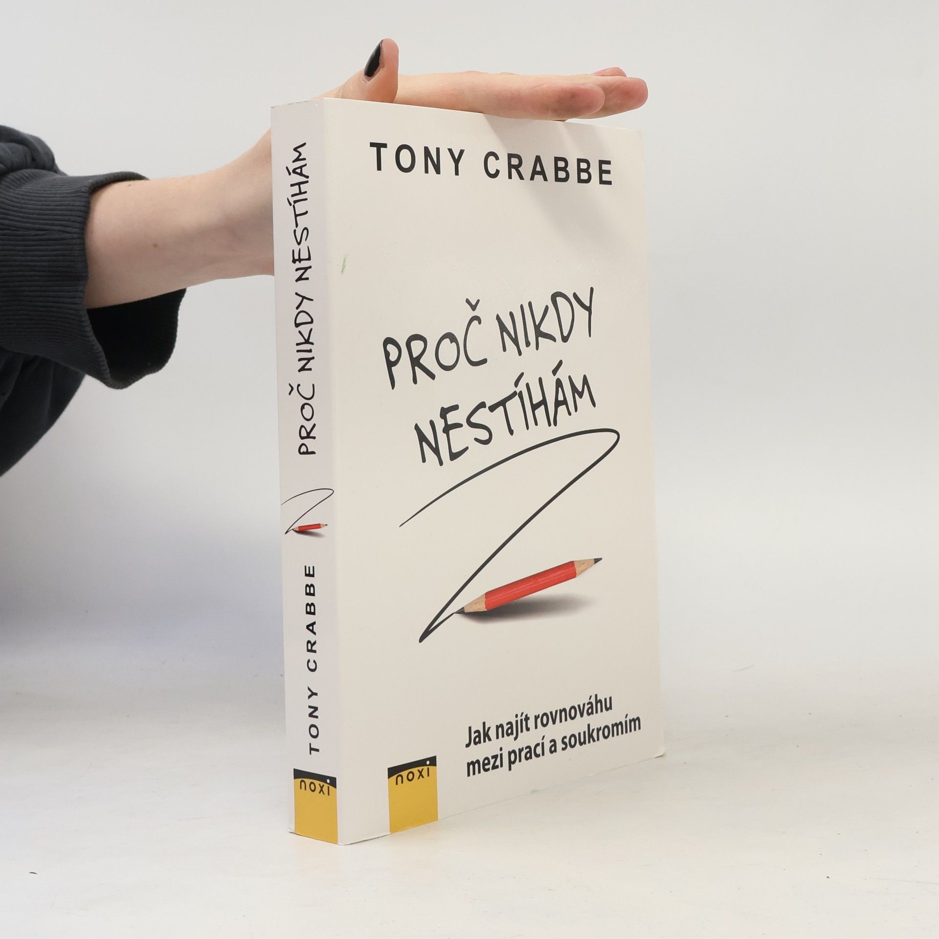 Tony Crabbe Proč nikdy nestíhám