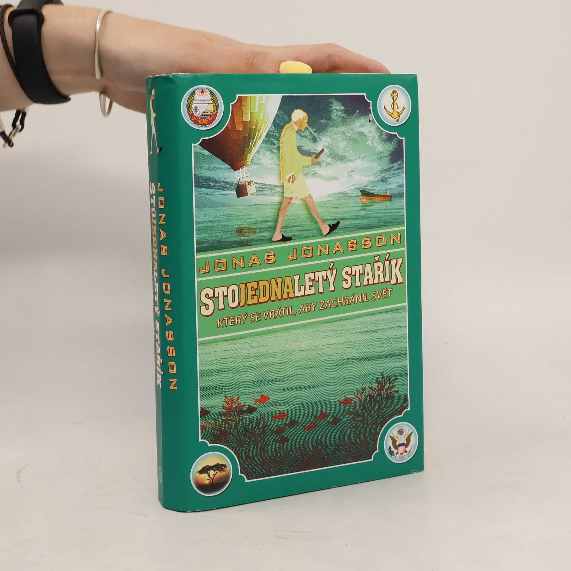 Jonas Jonasson Stojednaletý stařík, který se vrátil, aby zachránil svět