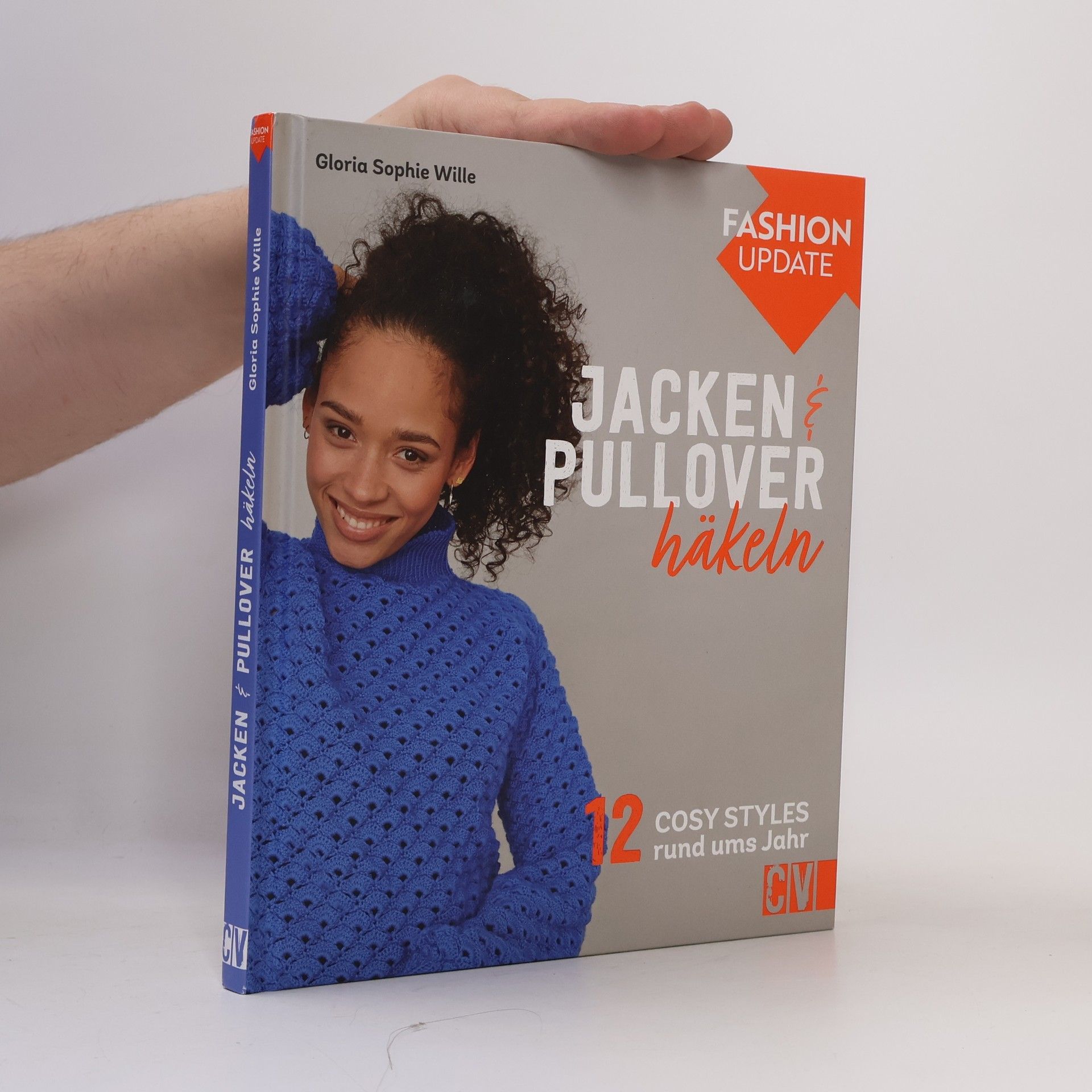 Gloria Sophie Wille Fashion Update: Jacken & Pullover häkeln