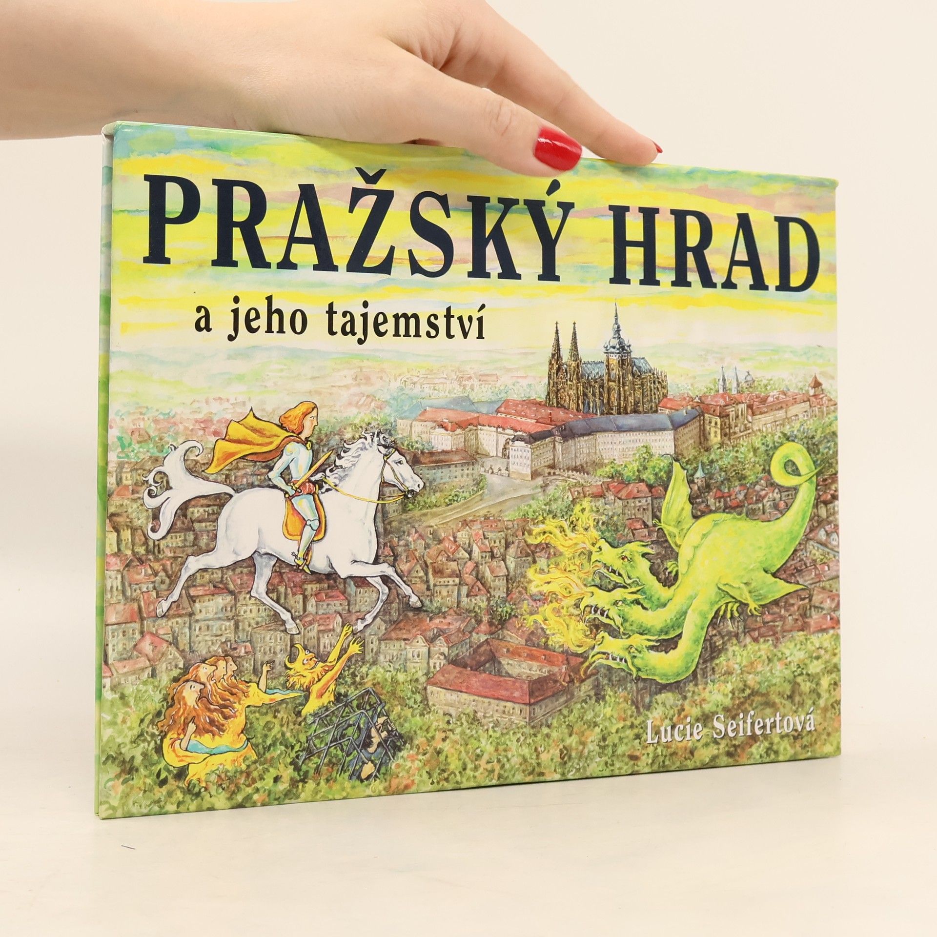 Lucie Seifertová Pražský hrad a jeho tajemství. Leporelo